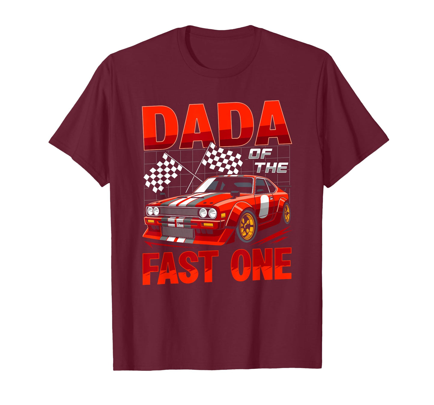 Dada of The Fast One First Birthday Racing Car Family T-Shirt
