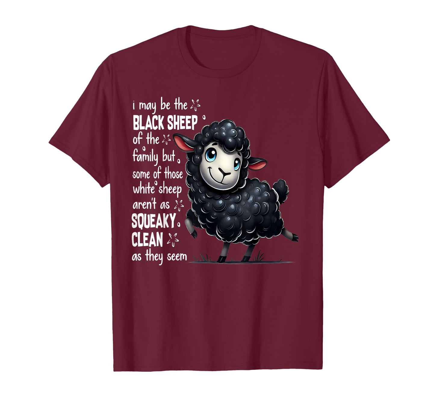 I May Be The Black Sheep Of The Family But Some Of Those T-Shirt