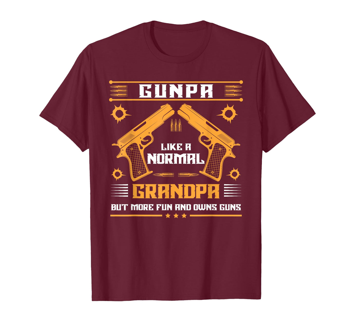 Gunpa Like a Normal Grandpa But More Fun Gun Gift T-Shirt