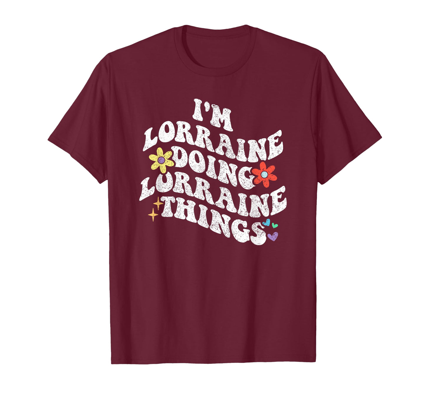 Retro Groovy Im LORRAINE Doing LORRAINE Things Funny T-Shirt