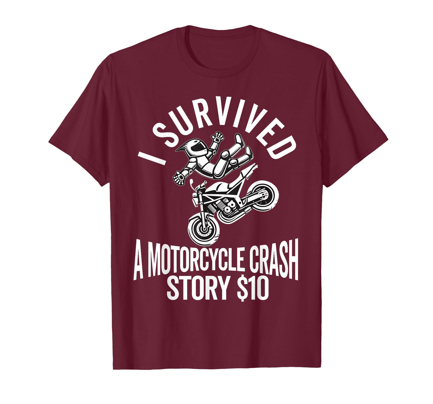Motorcycle Accident Survivor Bike Crash Injury Recovery T-Shirt