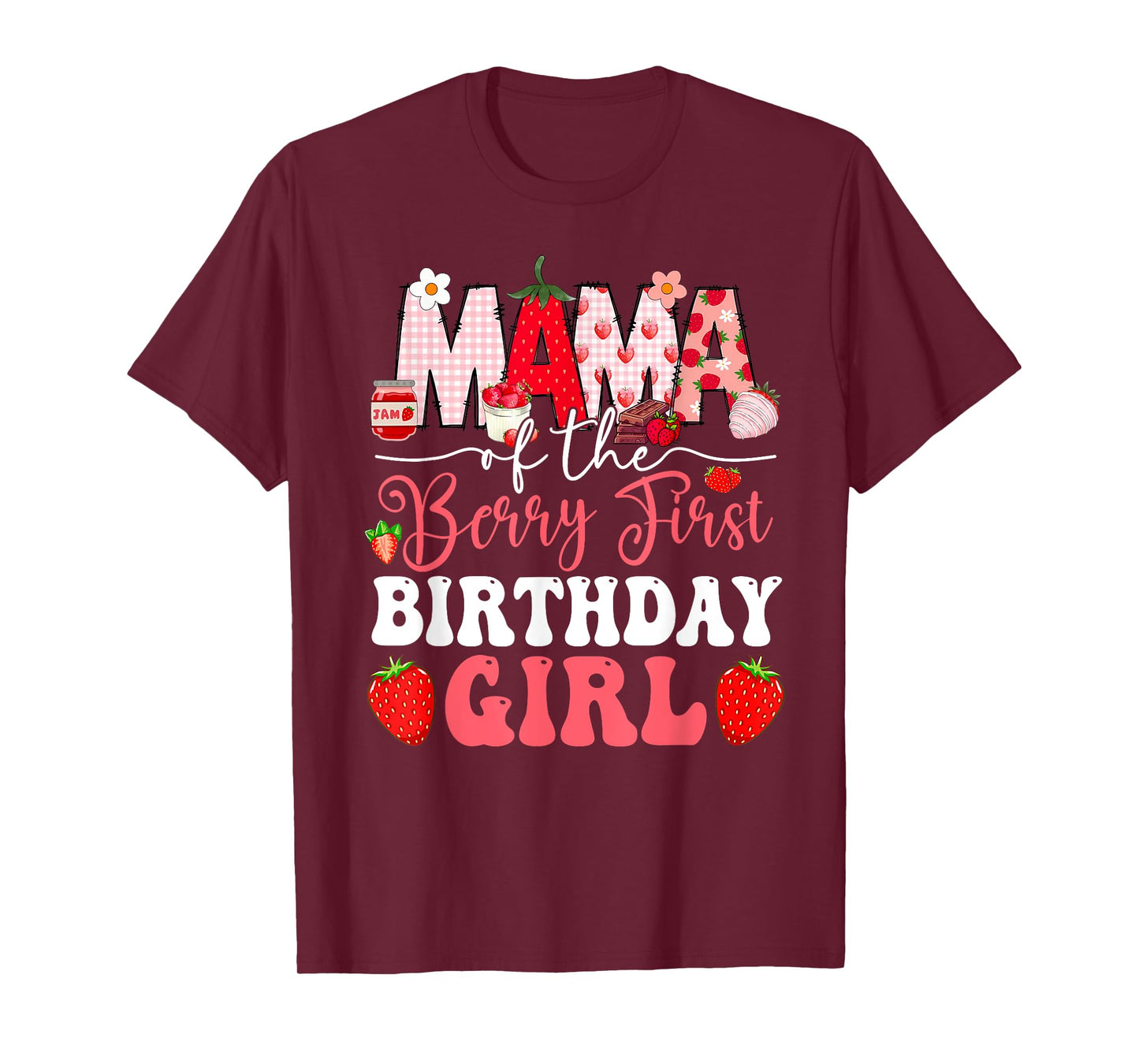 Mama of The Berry First Birthday of Girl Strawberry Mom T-Shirt