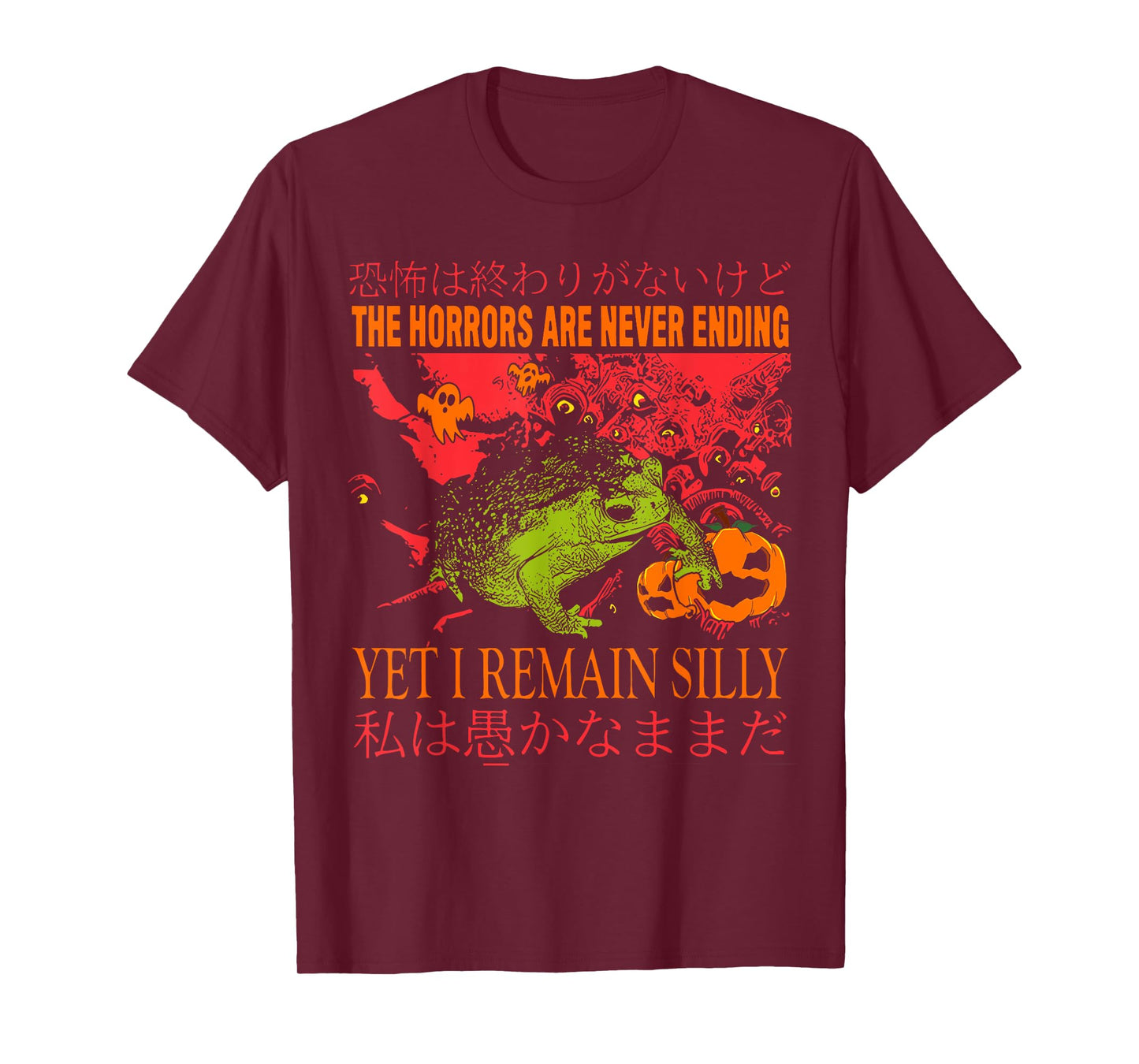 Horrors Are Never Ending Yet I Remain Silly Halloween Frog T-Shirt