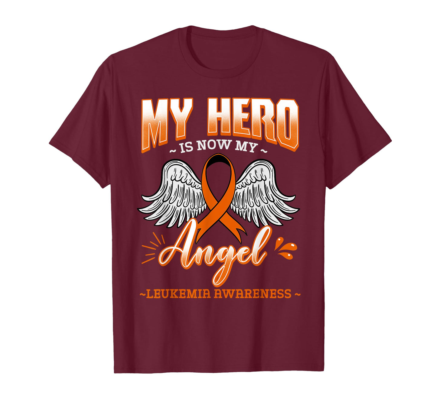 My Hero Is Now My Angel Leukemia Bone Marrow Hematologists T-Shirt