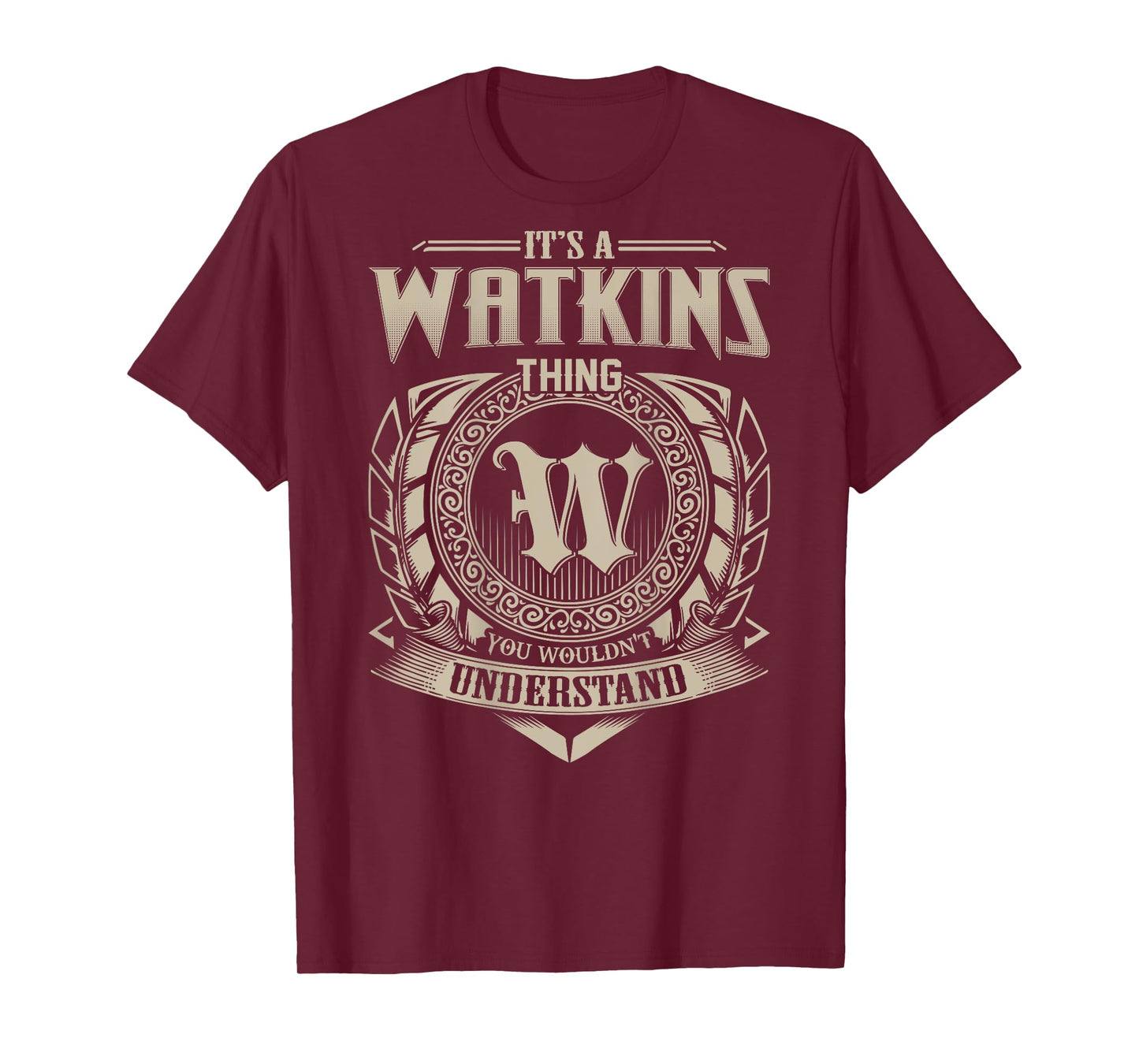 It's A WATKINS Thing You Wouldn't Understand Family Name T-Shirt