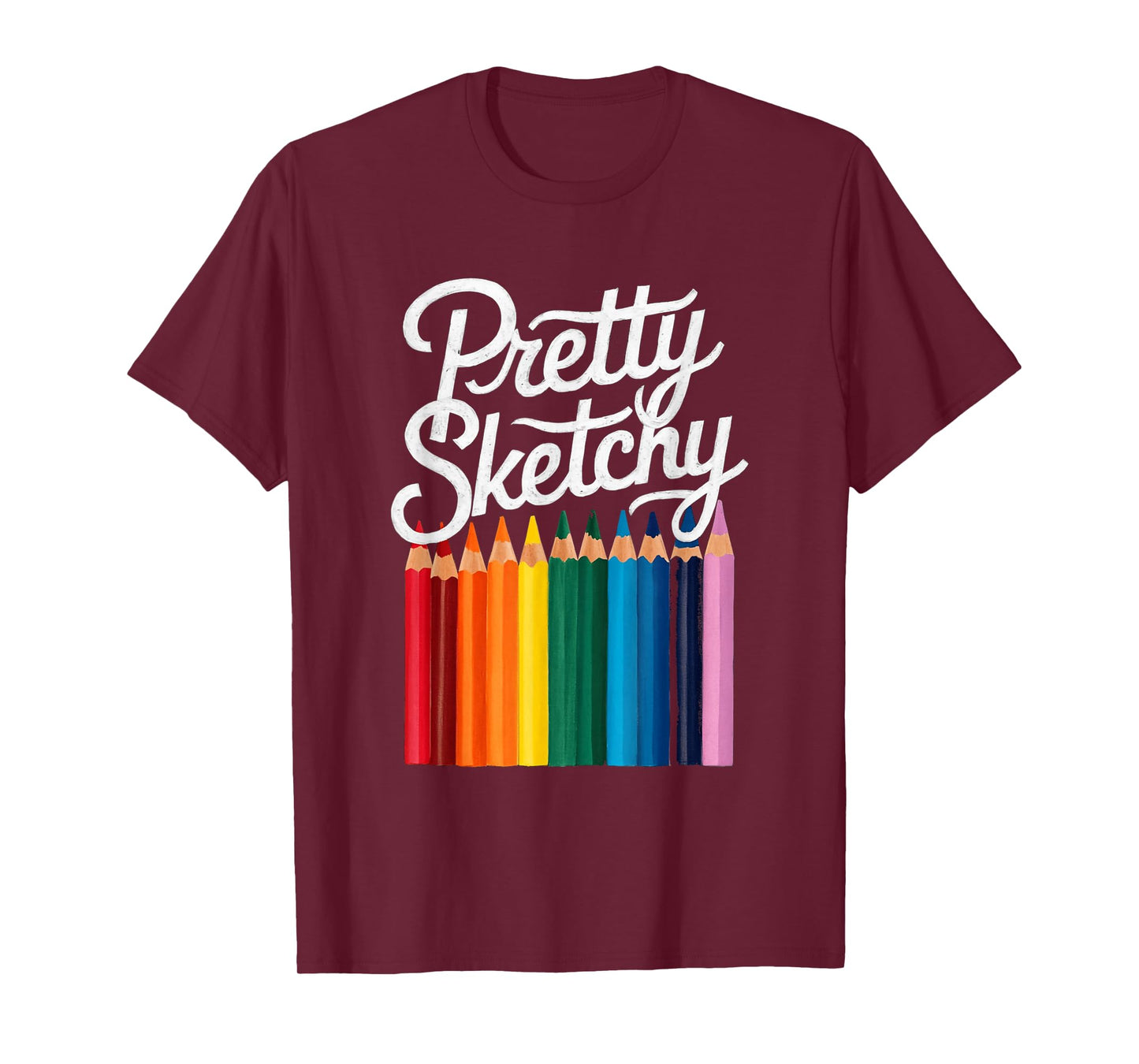 Pretty Sketchy Colored Pencils Fun Art Lover Artists Kids T-Shirt