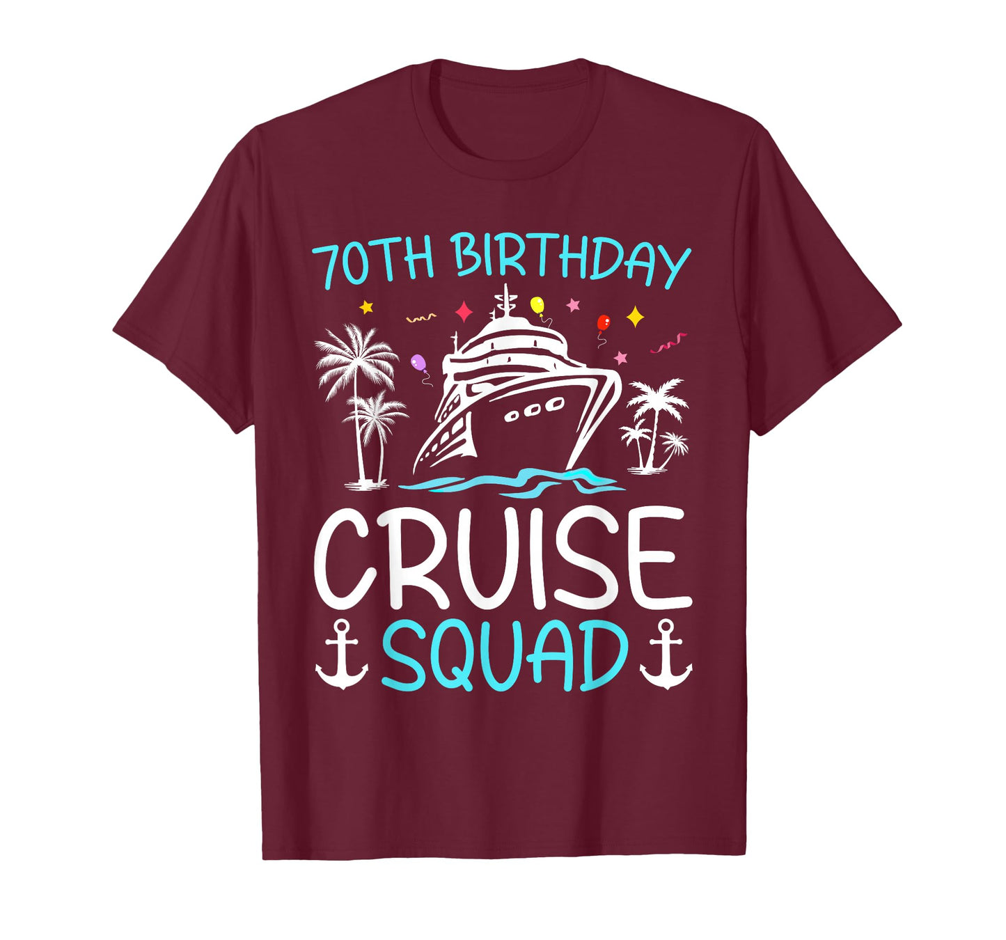 70th Birthday Cruise Squad Gifts 2025 Matching Party Family T-Shirt