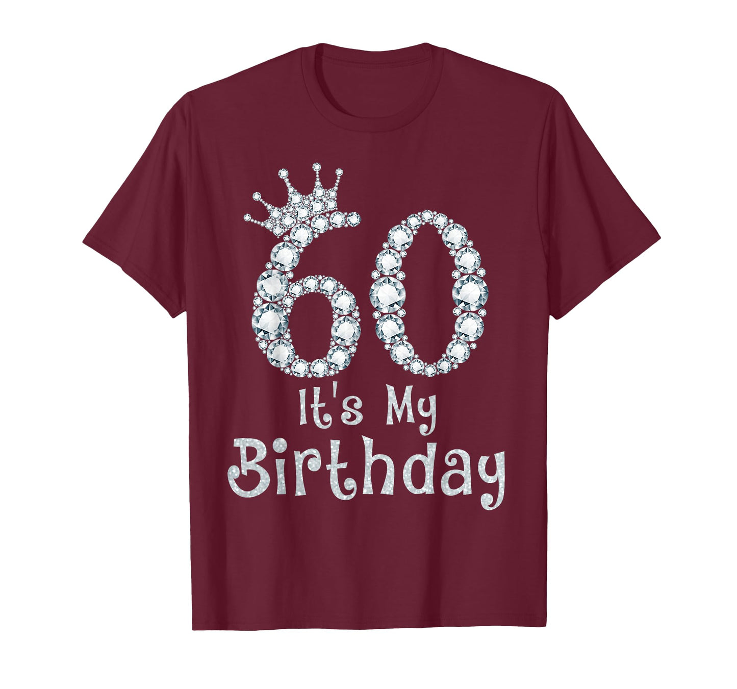 60 It's My Birthday 60 Years Old Happy 60th Birthday Girl T-Shirt