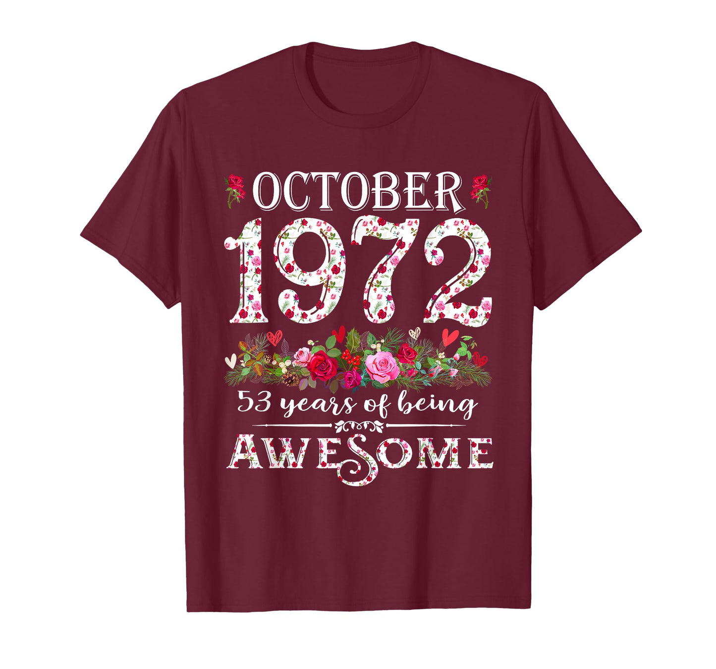 53 Year Old Awesome October 1972 Floral 53rd Birthday Tees T-Shirt