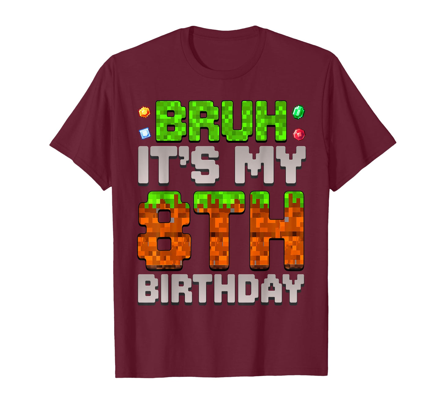 Funny Birthday Boy Bruh It's My 8th Birthday Gamer Pixel T-Shirt