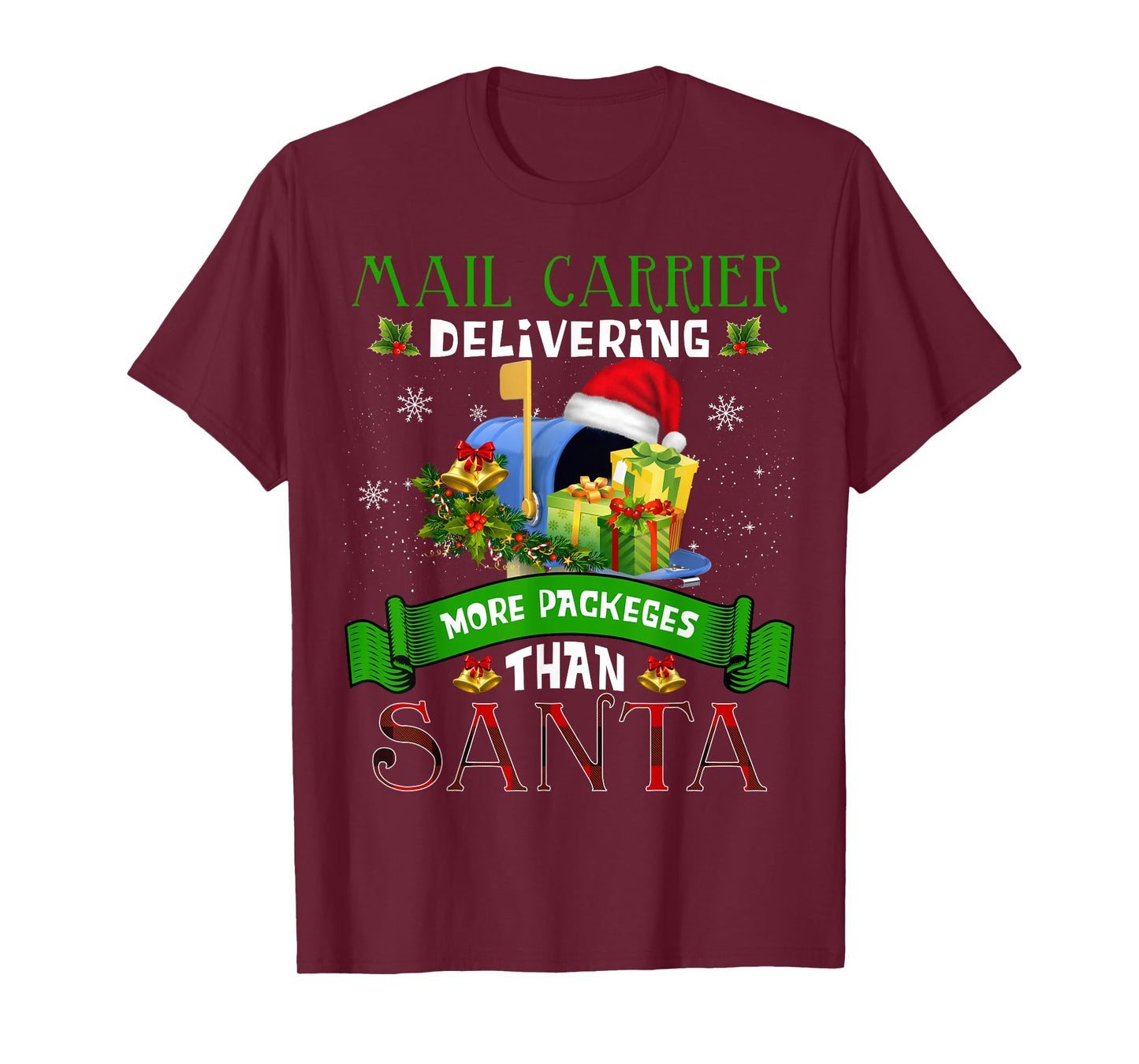 Delivering more packages than Santa Funny Postal Worker Xmas T-Shirt