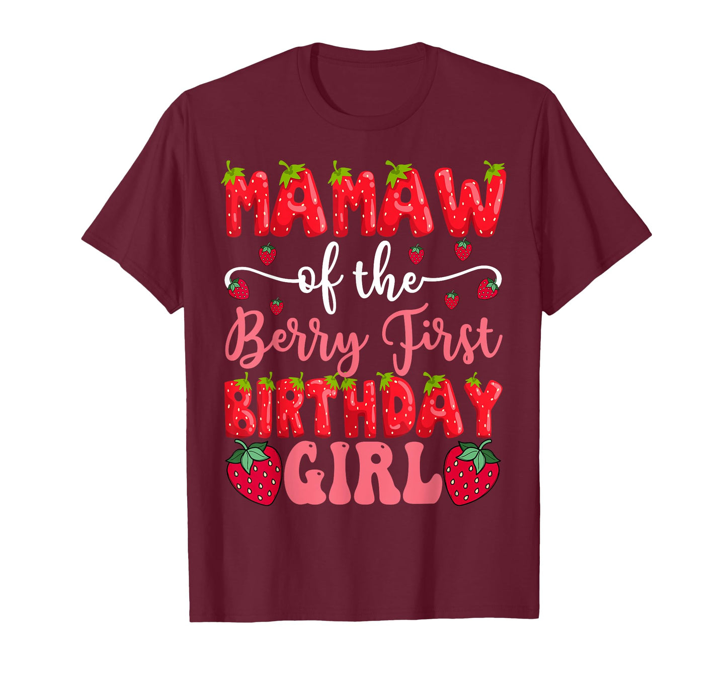 Mamaw Of The Berry First Birthday Girl Strawberry Lover T-Shirt