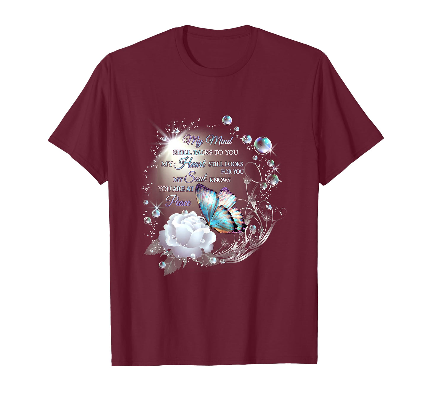 My Mind Will Talks To You, My Heart Stills Looks For You T-Shirt