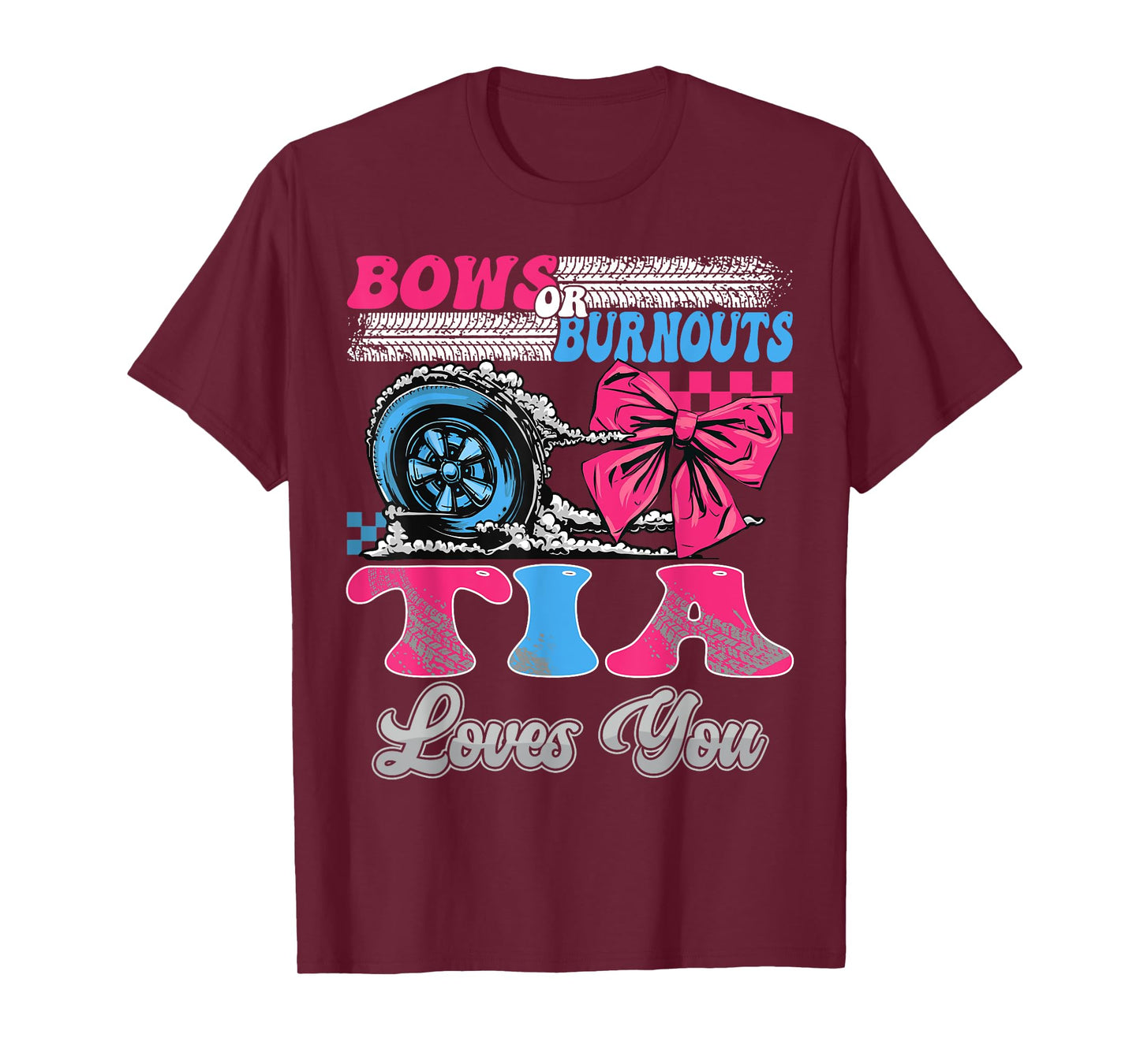 Burnouts or Bows Tia Loves You Gender Reveal Party T-Shirt