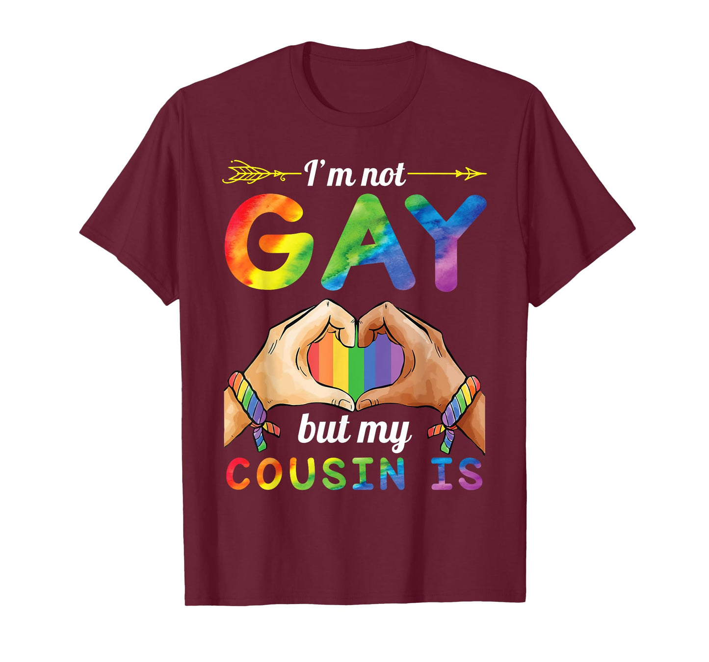 Arrow Heart Hand I'm Not Gay But My Cousin Is Proud Support T-Shirt