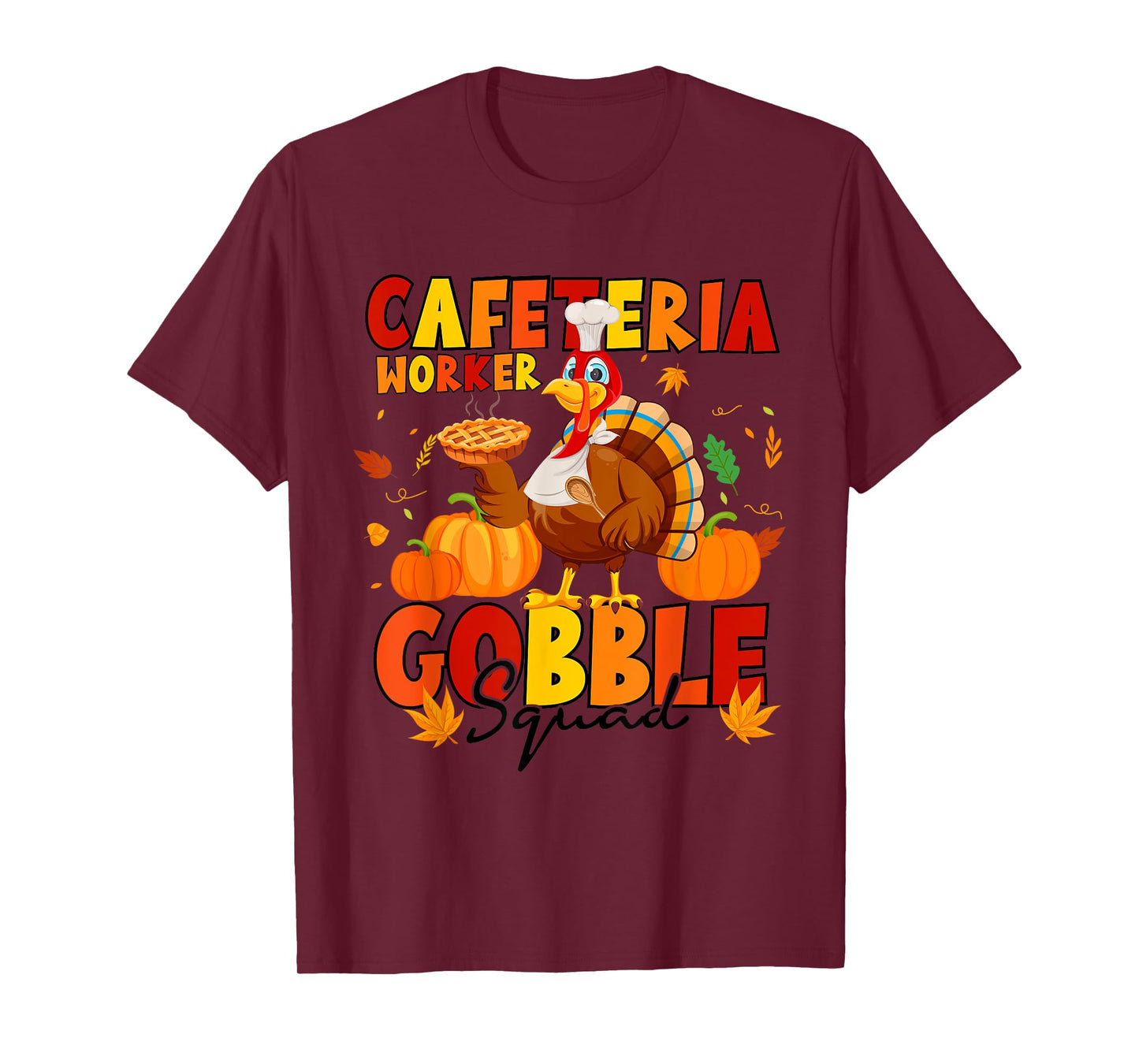 Cafeteria Worker Gobble Squad Turkey Pumpkin Thanksgiving T-Shirt