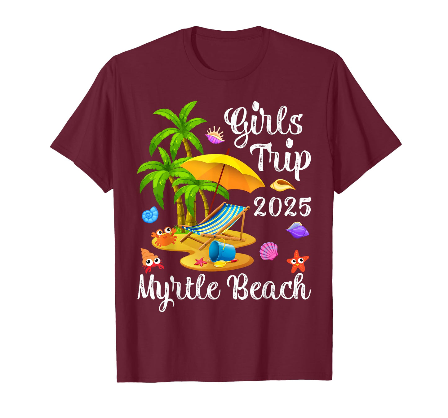 Girls Trip 2025 Summer Vacation South Carolina Myrtle Beach T-Shirt