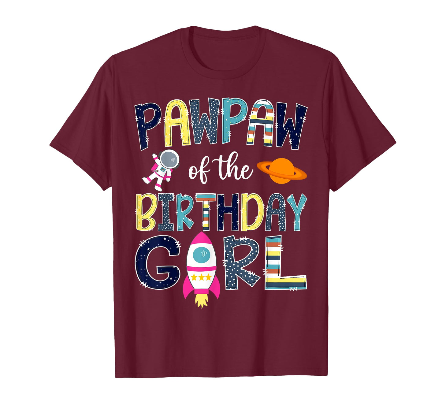 Pawpaw Of the Birthday Girl Space Astronaut Family Matching T-Shirt