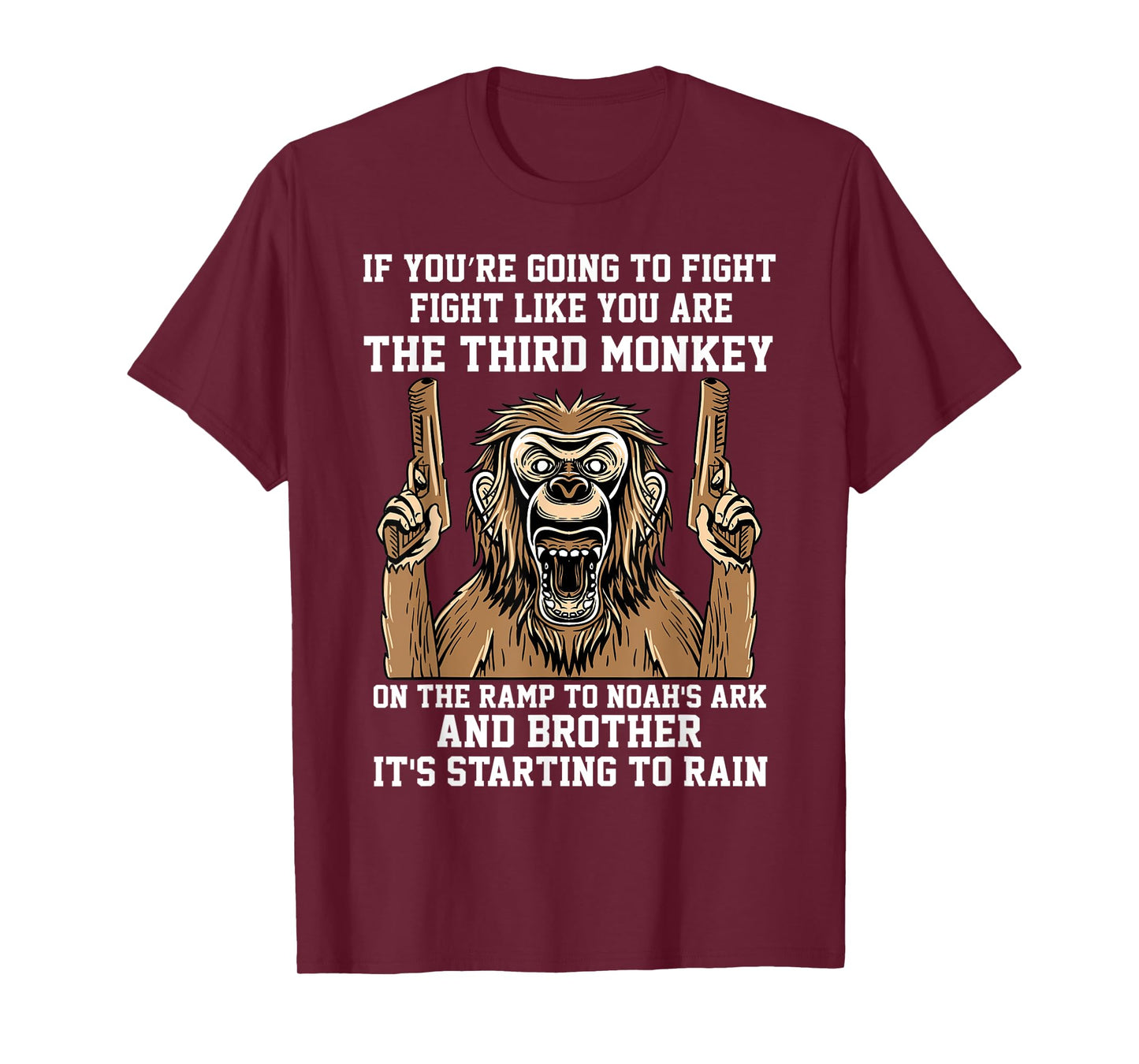 If You're Going To Fight Fight Like You're The Third Monkey T-Shirt