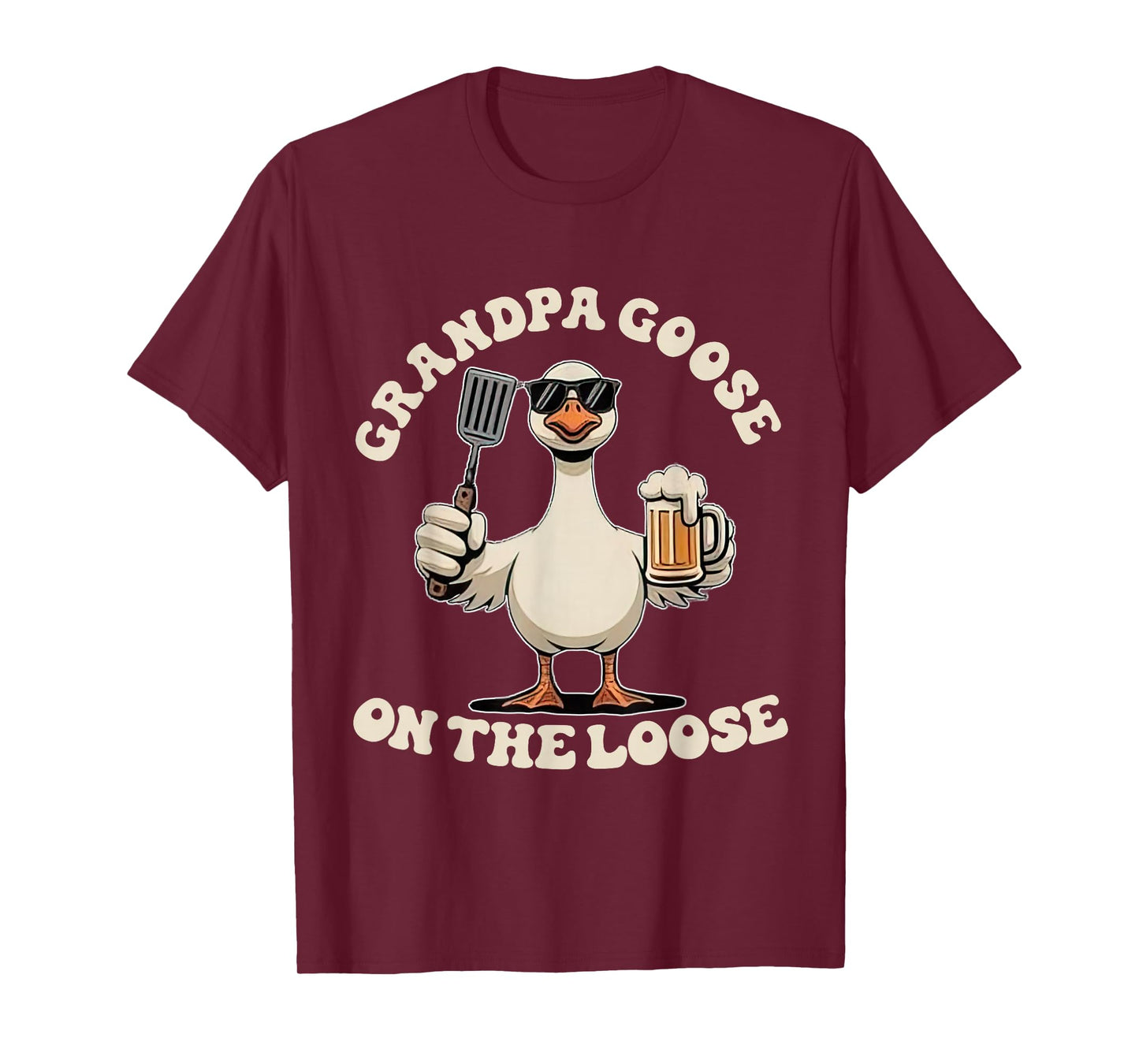 Funny Grandpa Goose on the Loose New Grandpa Goose Humor T-Shirt