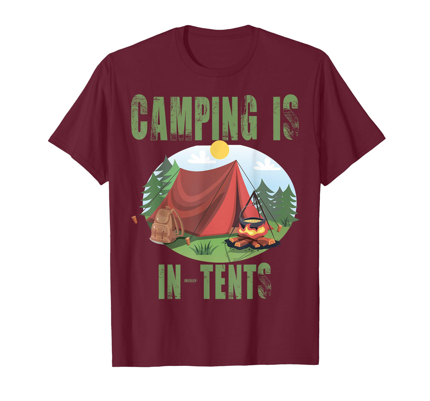 Camping Is In Tents T-Shirt Funny Gift For Happy Camper T-Shirt