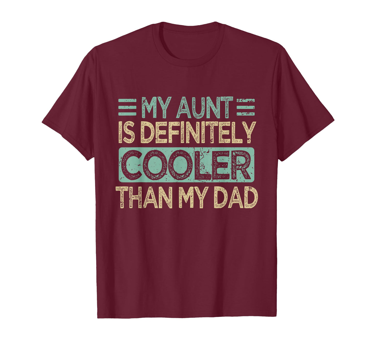 My Aunt Is Cooler Than My Dad Nephew T-Shirt