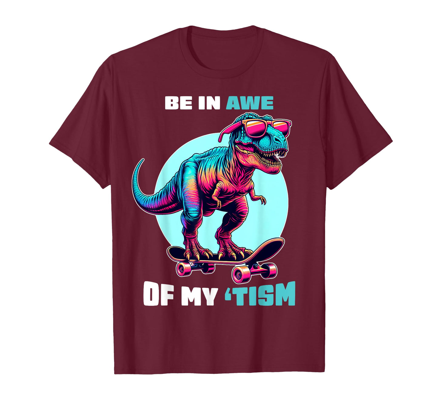 Autism Funny Be In Awe Of My 'Tism Meme Autistic Kids Girls T-Shirt