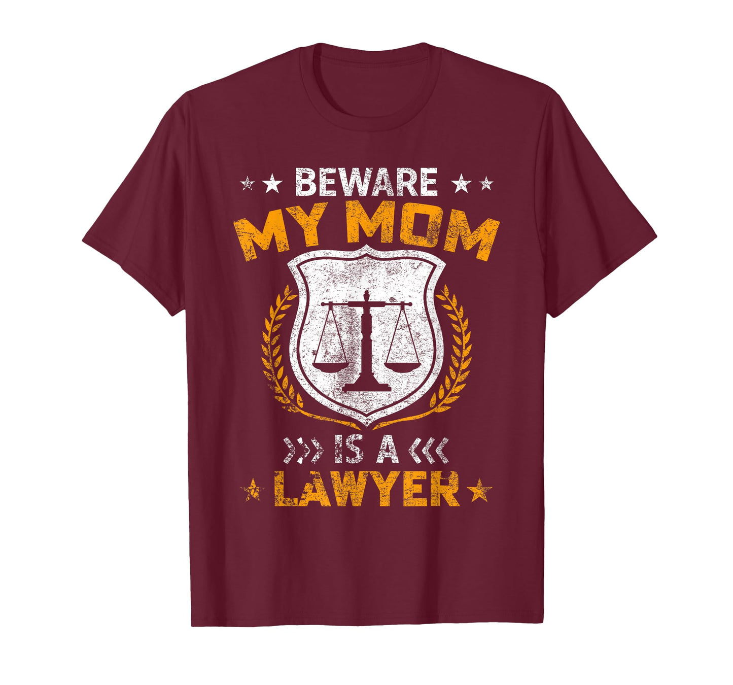 Beware My Mom Is A Lawyer Funny Attorney Happy Mothers Day T-Shirt