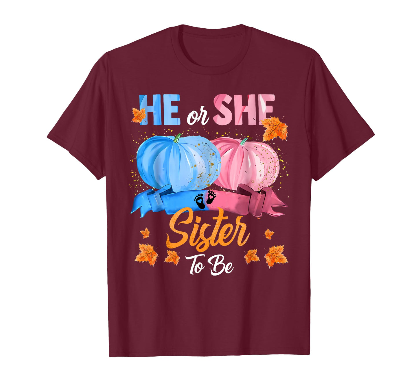 Halloween Pumpkin Gender Reveal He or She Sister To Be T-Shirt