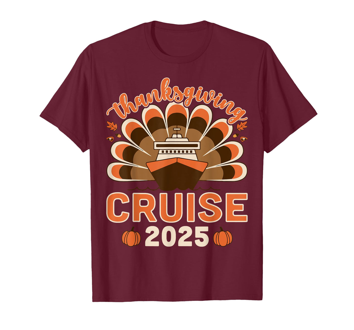 Thanksgiving Cruise 2025 - Cruise Vacation Cruiser Gifts T-Shirt