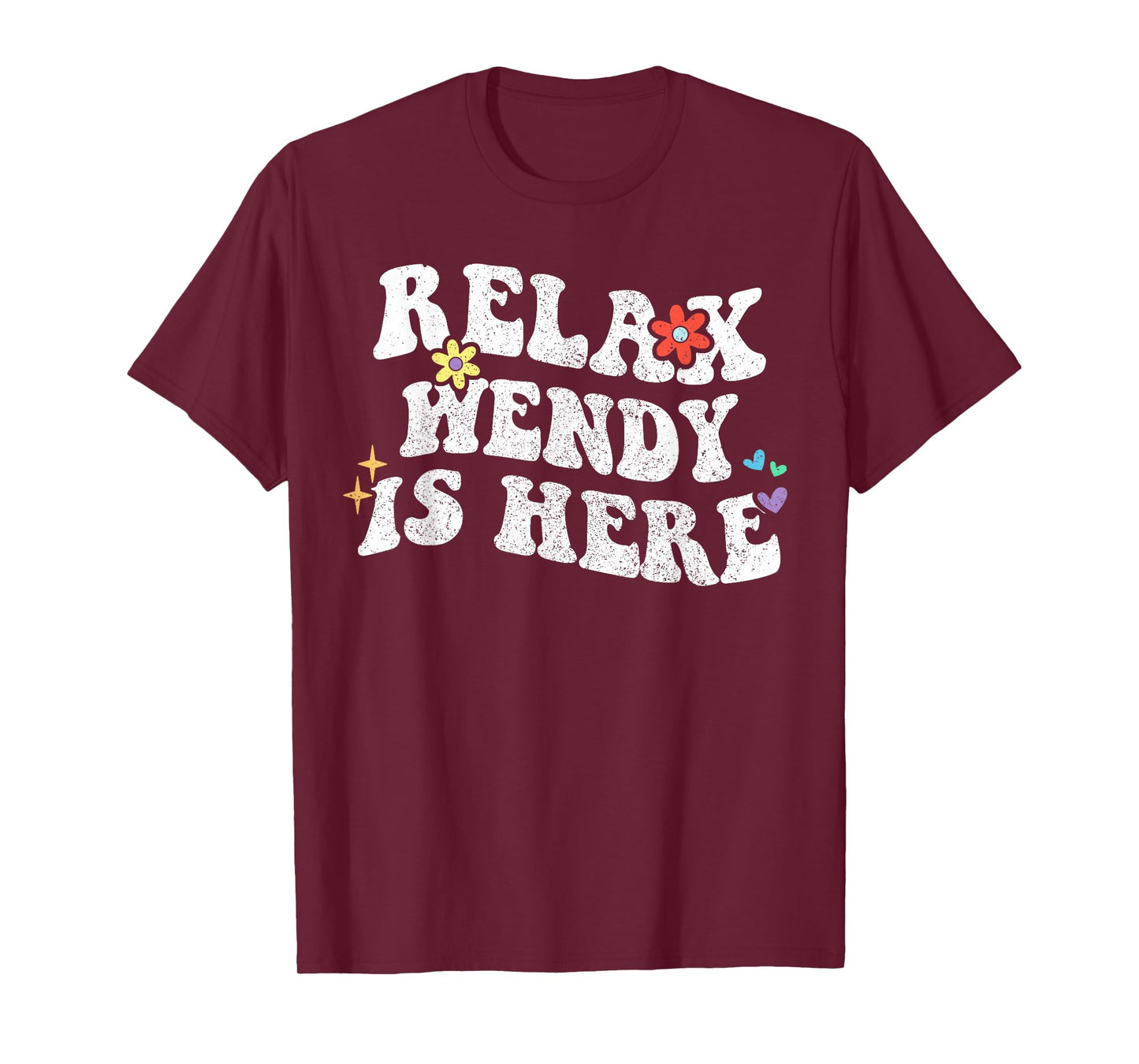 Retro Groovy Relax WENDY Is Here Funny Mother's Day Name T-Shirt