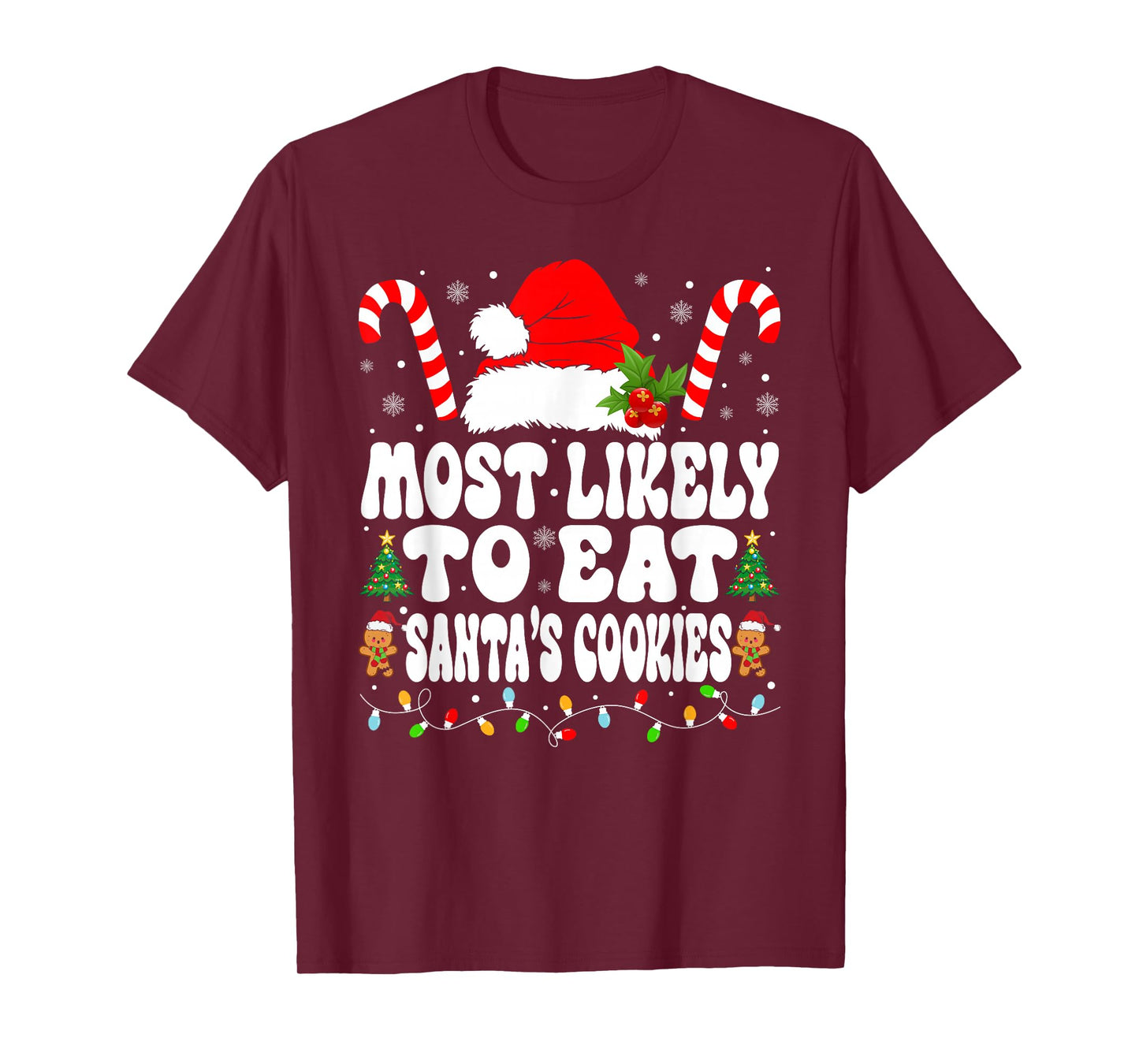 Most Likely To Eat Santa Cookies Xmas Saying Family Matching T-Shirt