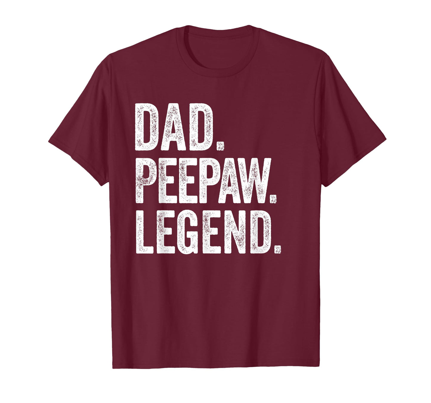 Dad Peepaw Legend - Vintage Distressed Bold Peepaw Graphic T-Shirt