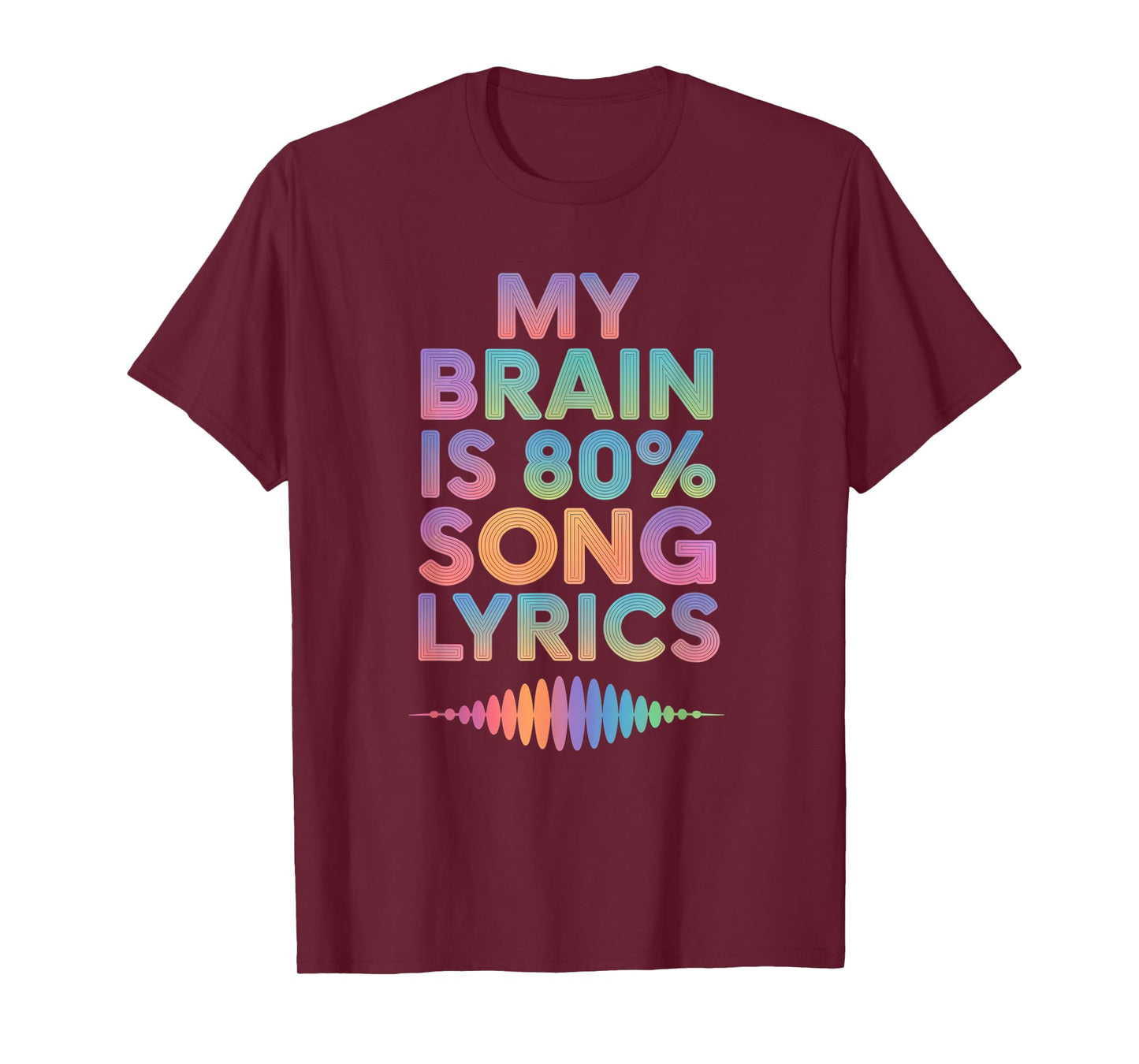 Funny My Brain Is 80 Percent Song Lyrics World Music Life T-Shirt