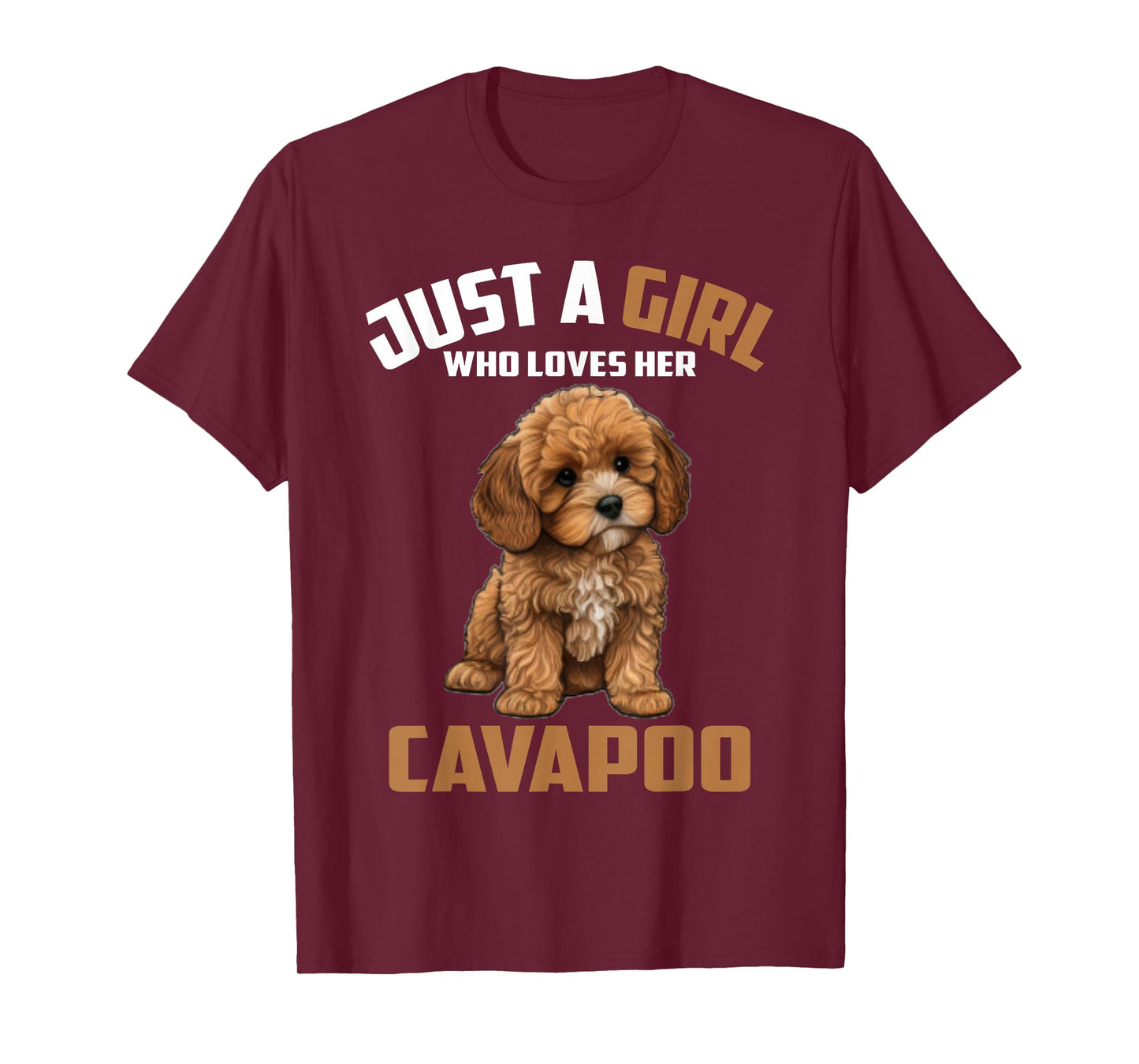 Just A Girl Who Loves Cavapoo - Cavapoo for Mom Dad Kids T-Shirt