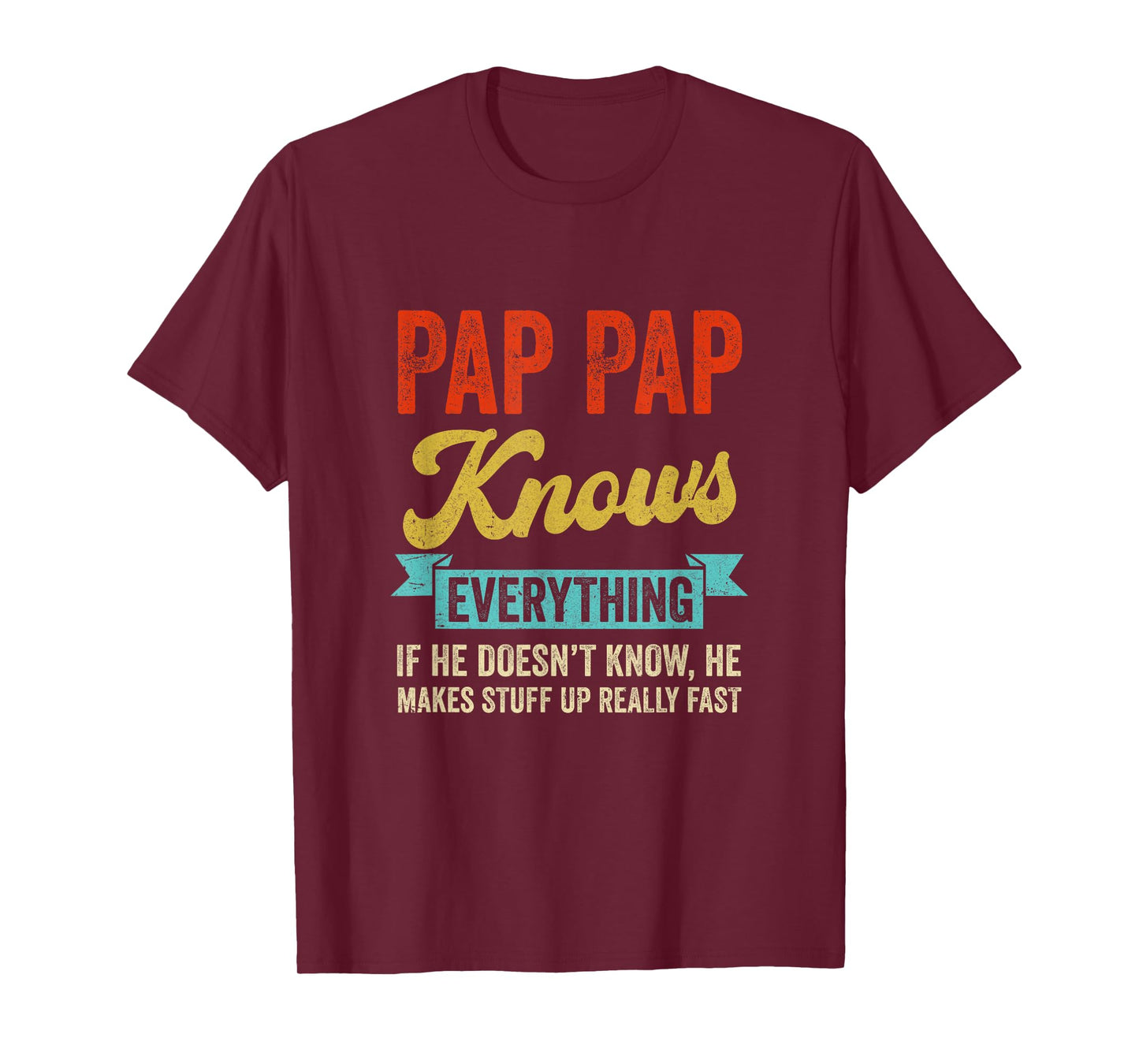 Pap Pap Knows Everything Funny Father's Day Pap Pap T-Shirt