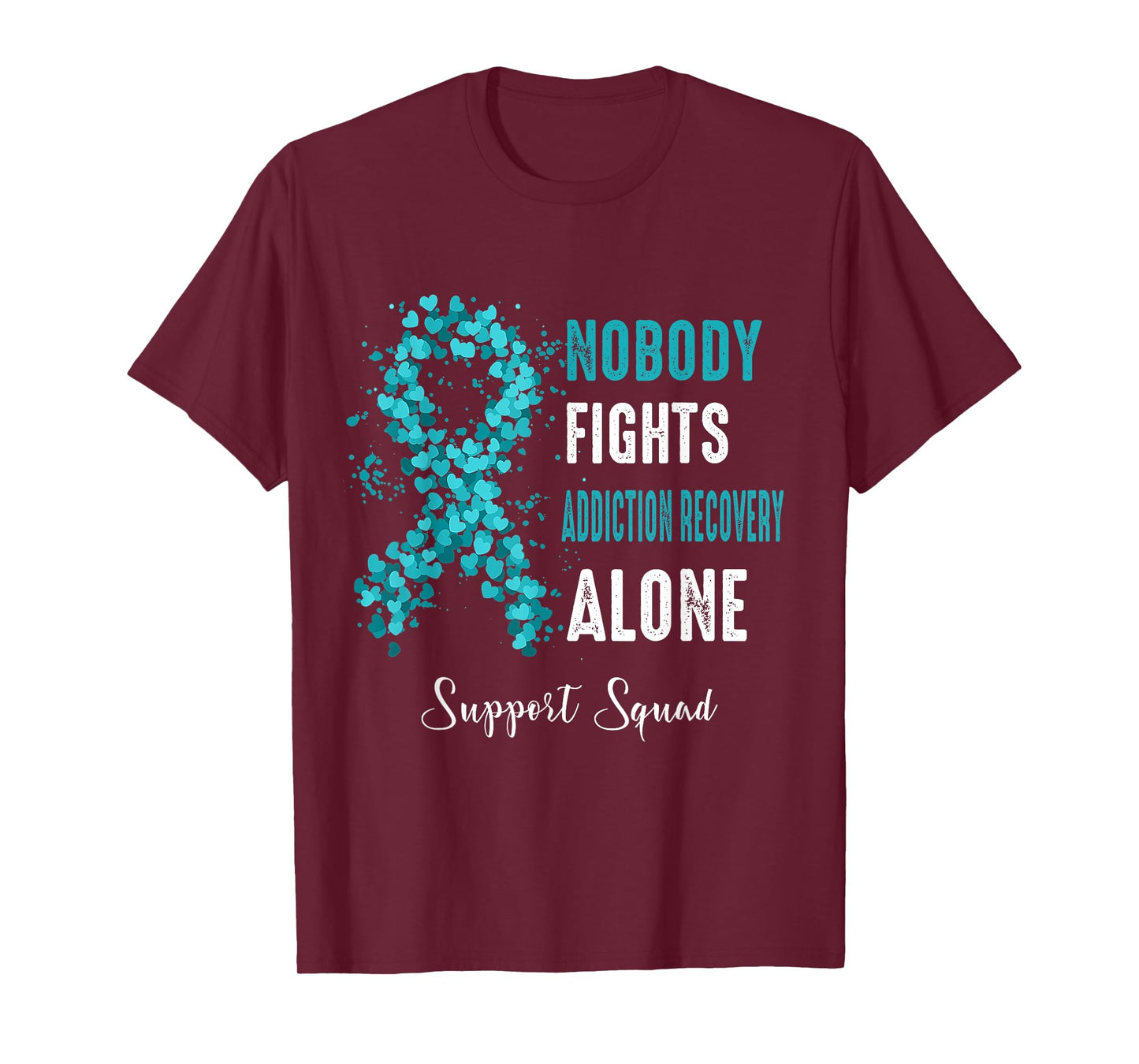 Support Squad Nobody Fight Addiction Recovery Alone T-Shirt