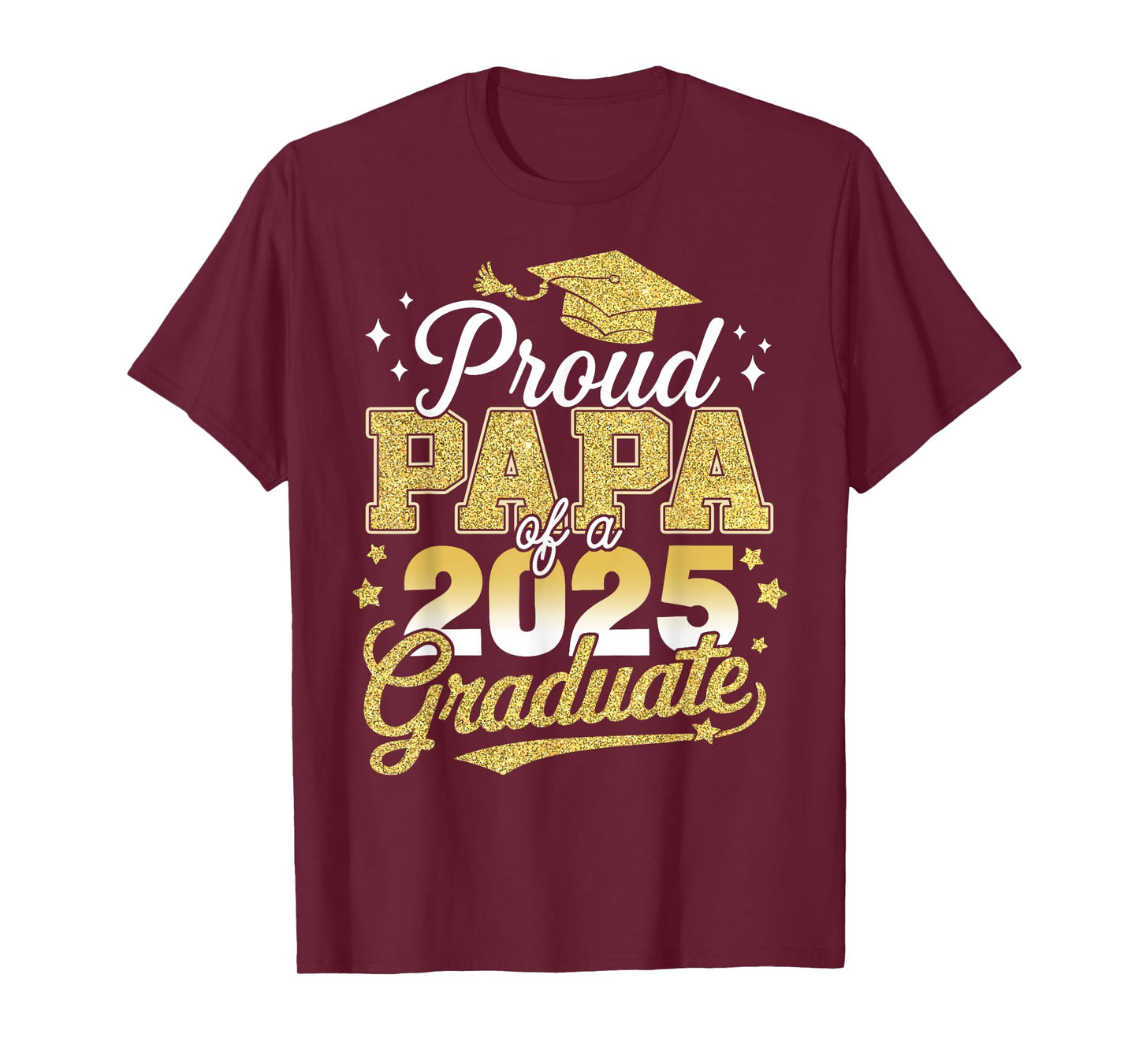 Proud Papa Of A Class Of 2025 Graduate Senior Graduation T-Shirt