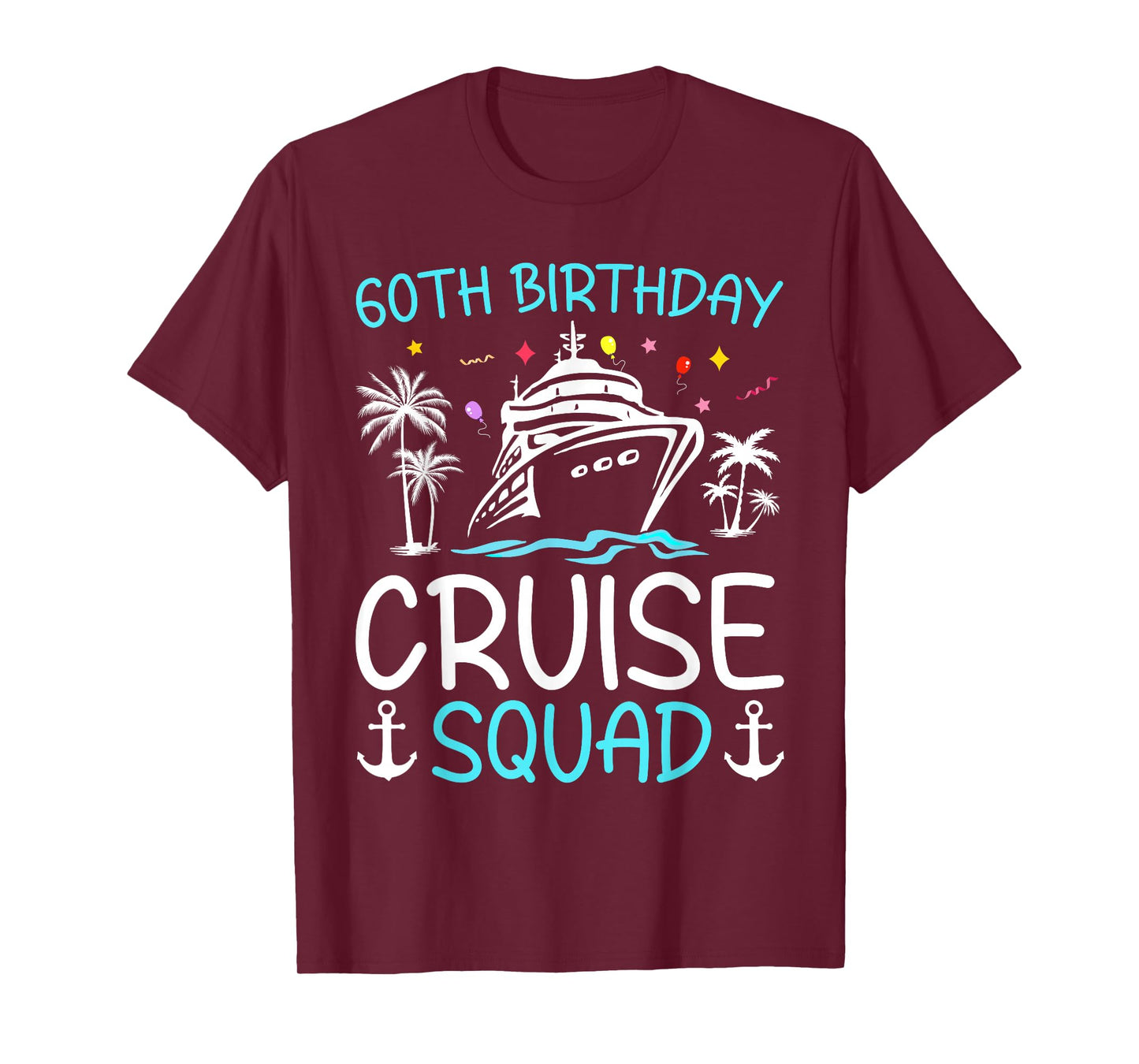 60th Birthday Cruise Squad Gifts 2025 Matching Party Family T-Shirt
