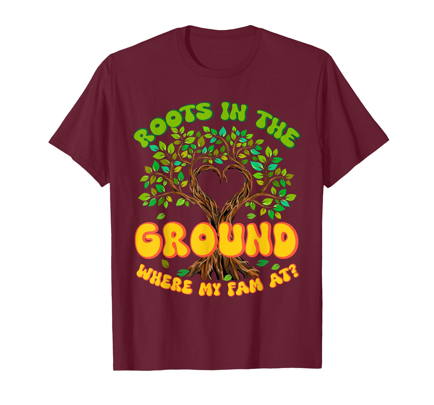 Cute Roots In The Ground Where My Fam At Family Reunion Tree T-Shirt