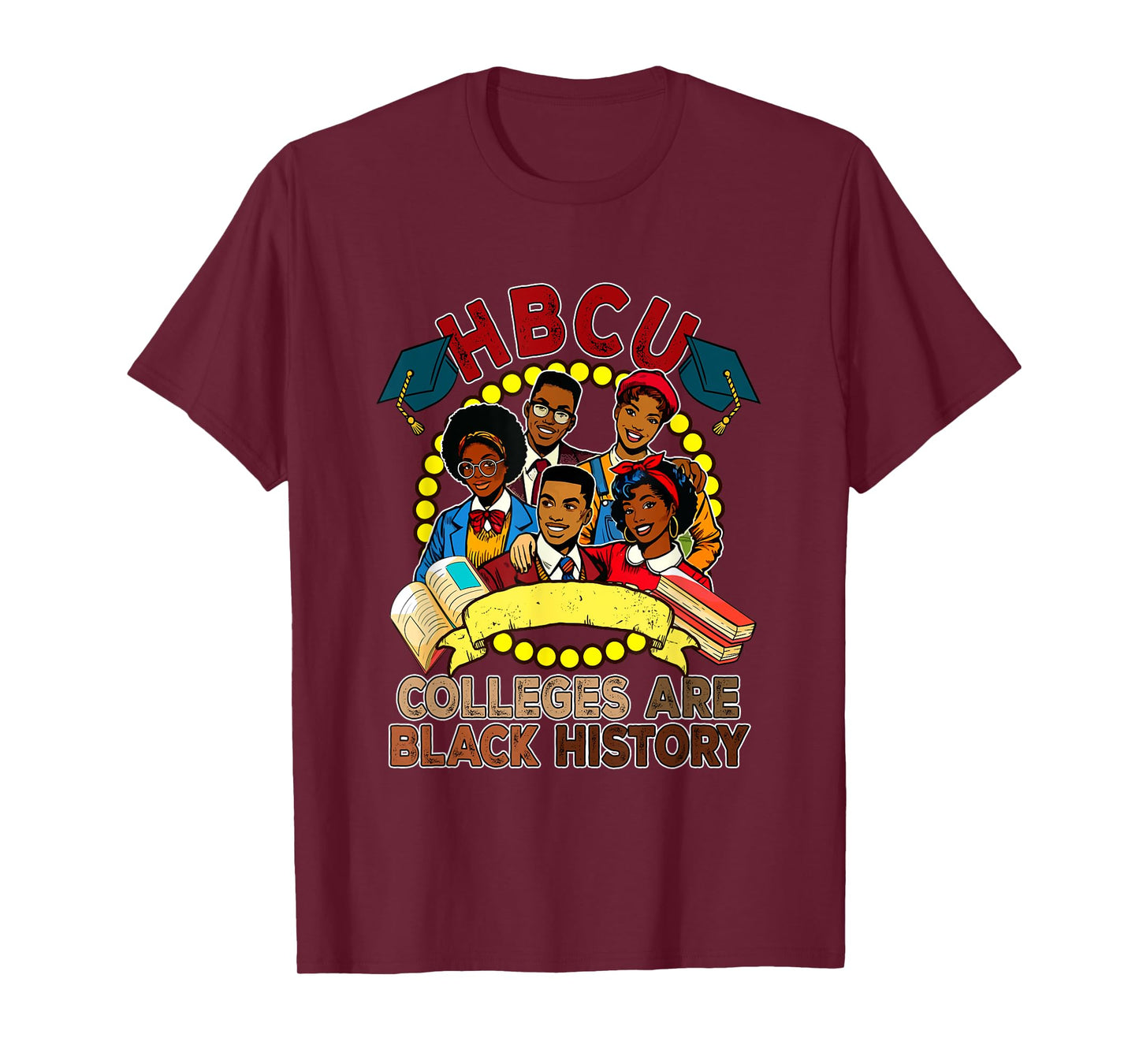 HBCU Colleges Are Black History Proud Root Afro Men Women T-Shirt