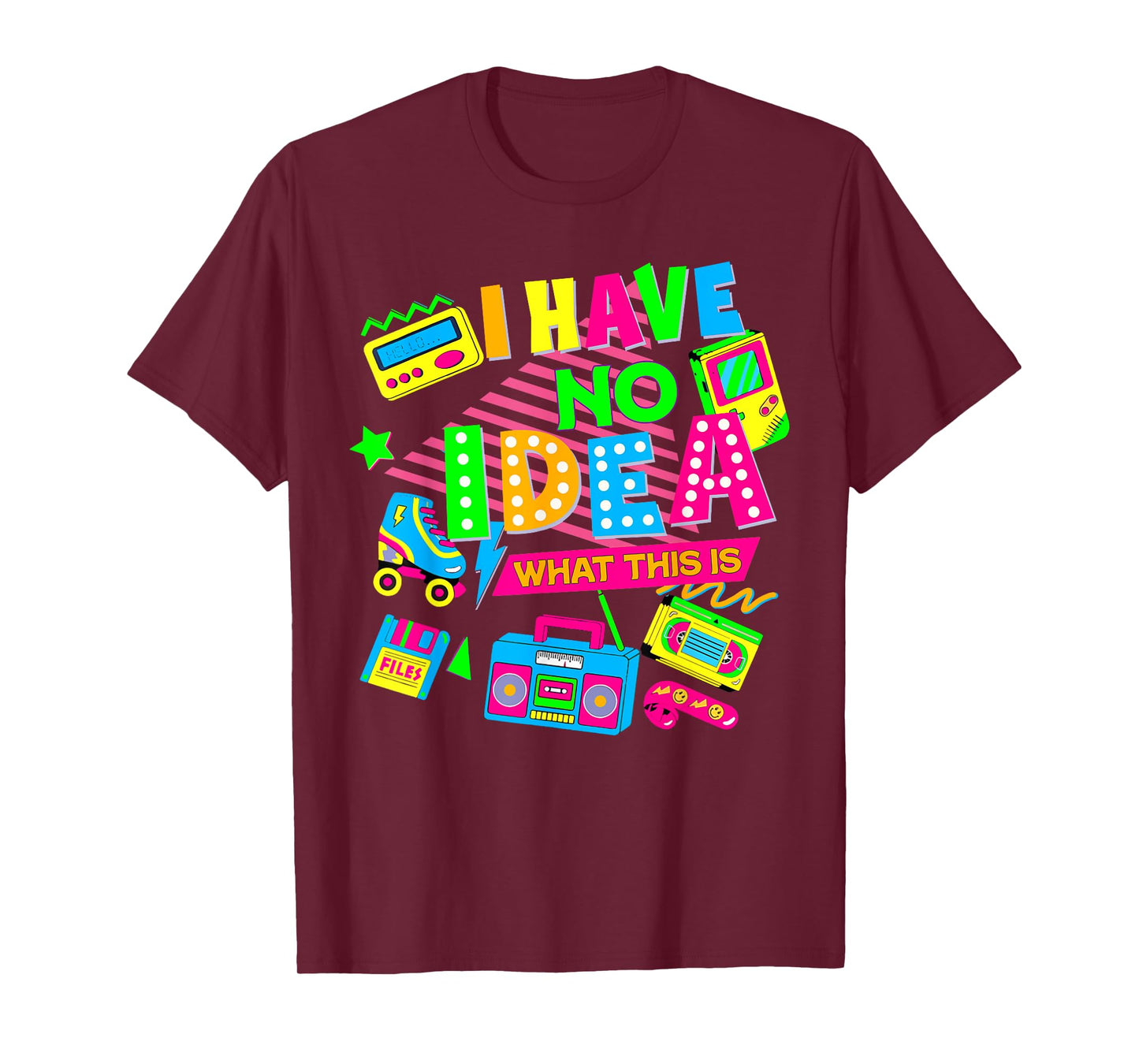 I Have No Idea What This Is Funny Men Women Kid 70s 80s 90s T-Shirt