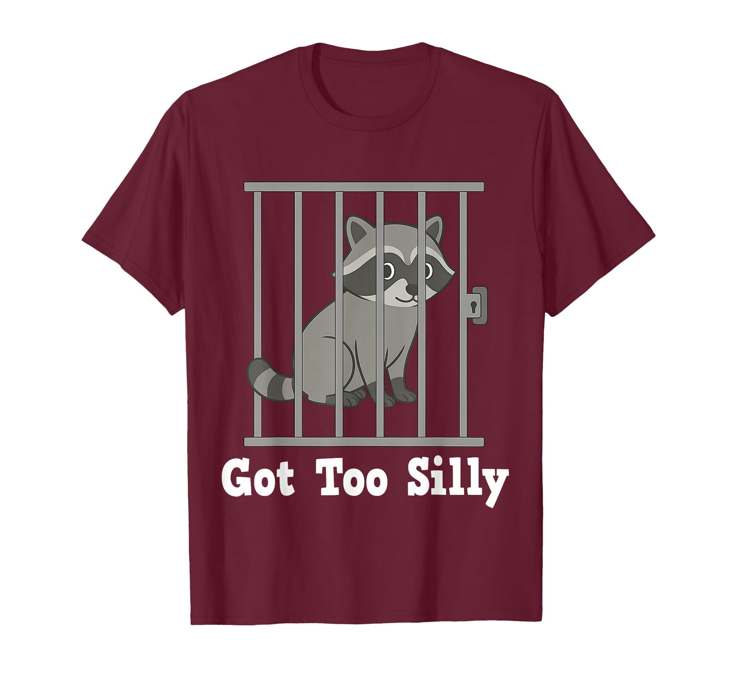 Funny Raccoon Meme Got Too Silly Humor Gifts Men Women Kid T-Shirt