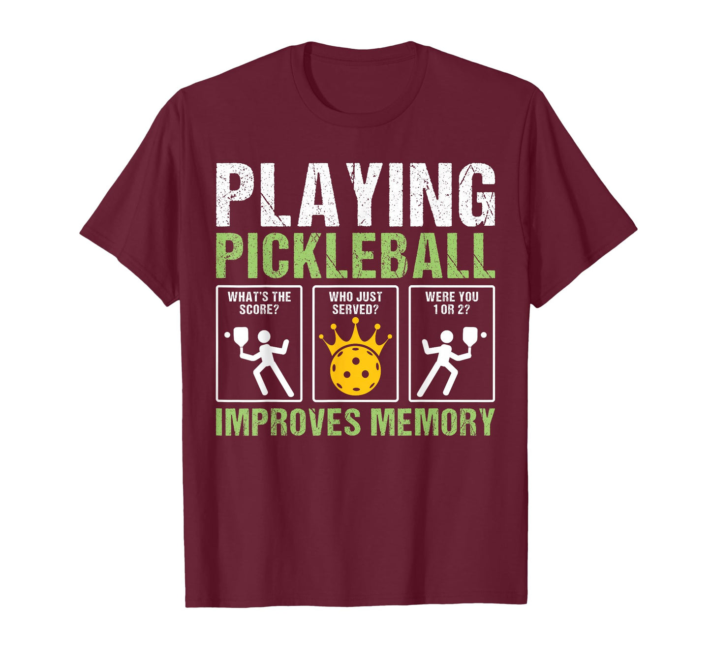 Playing Pickleball Improves Memory Funny Pickleball Player T-Shirt