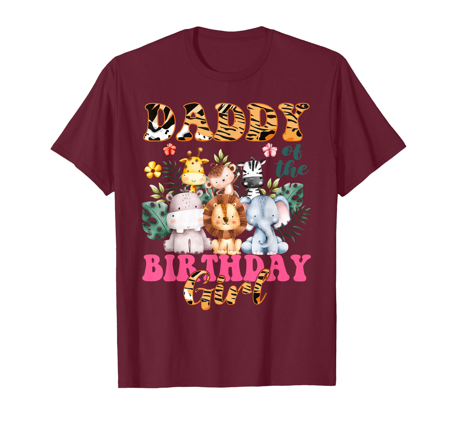 Daddy Of The Birthday Girl Zoo Theme Animal Party Safari T-Shirt