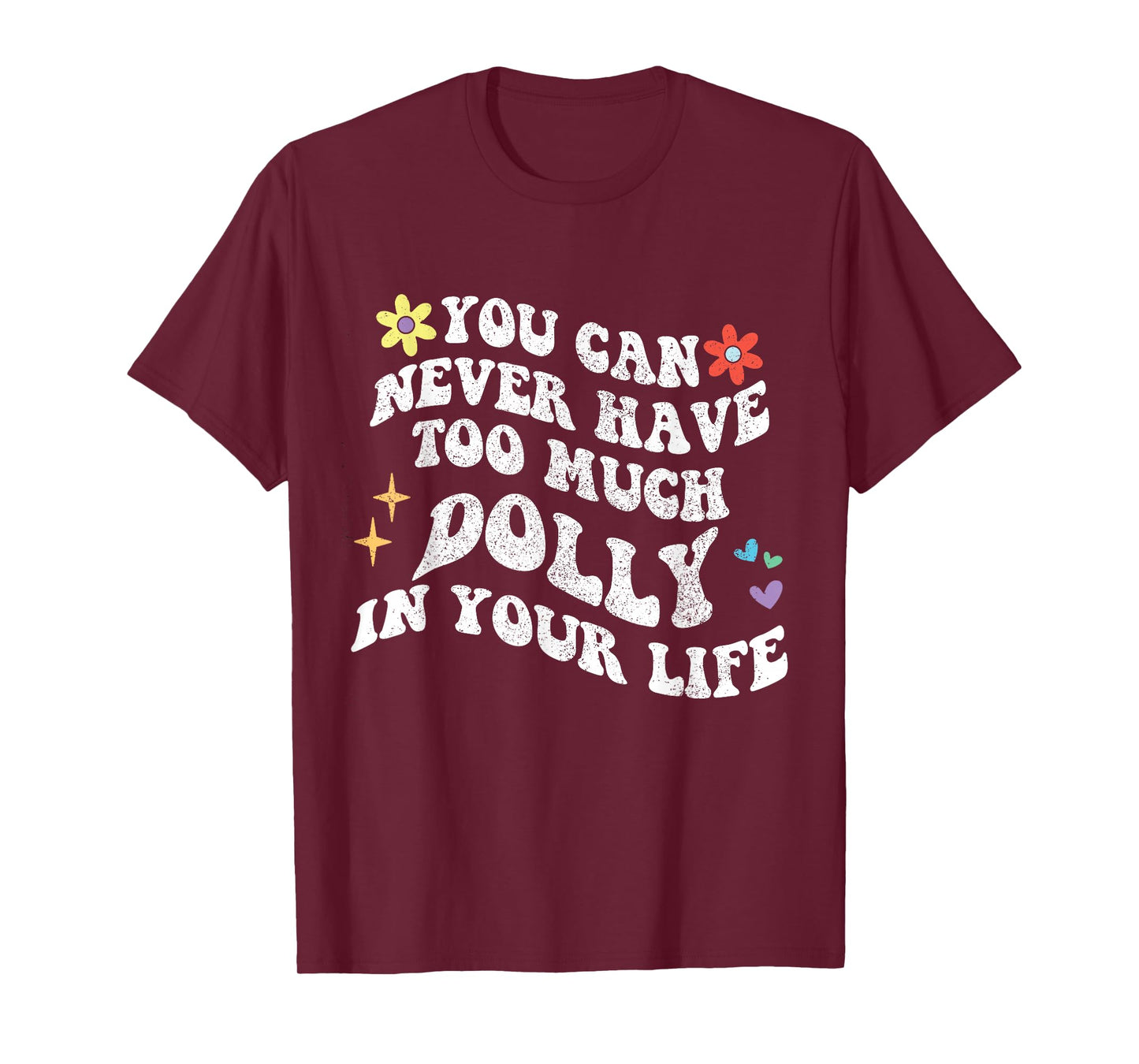 Retro Groovy You Can Never Have Too Much Dolly In Your Life T-Shirt