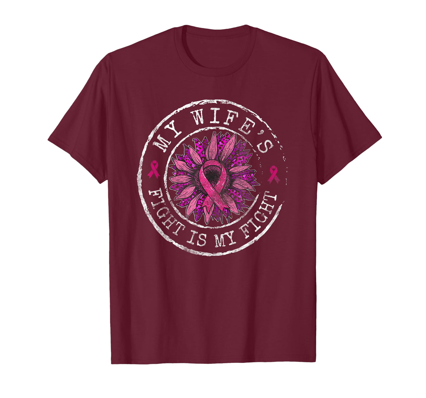 Breast Cancer Awareness My Wife's Fight is My Fight Circle T-Shirt