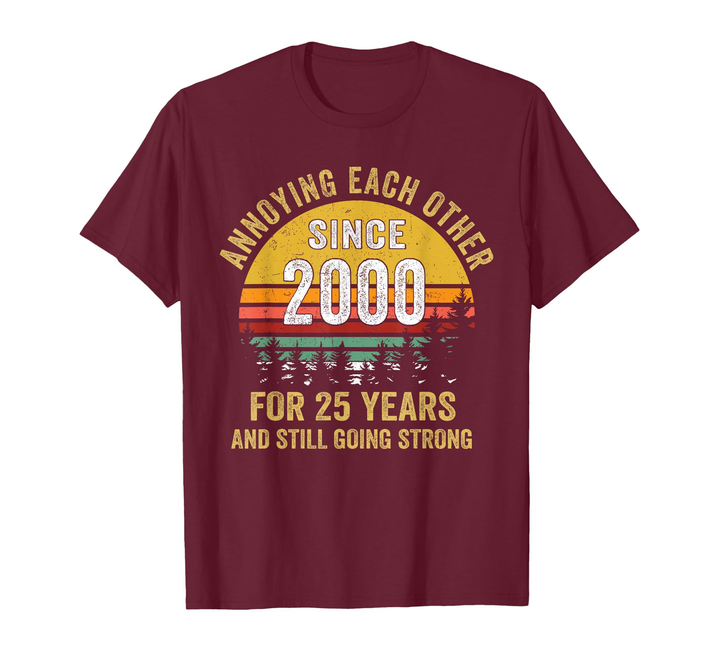 25th wedding anniversary annoying each other since 2000 T-Shirt