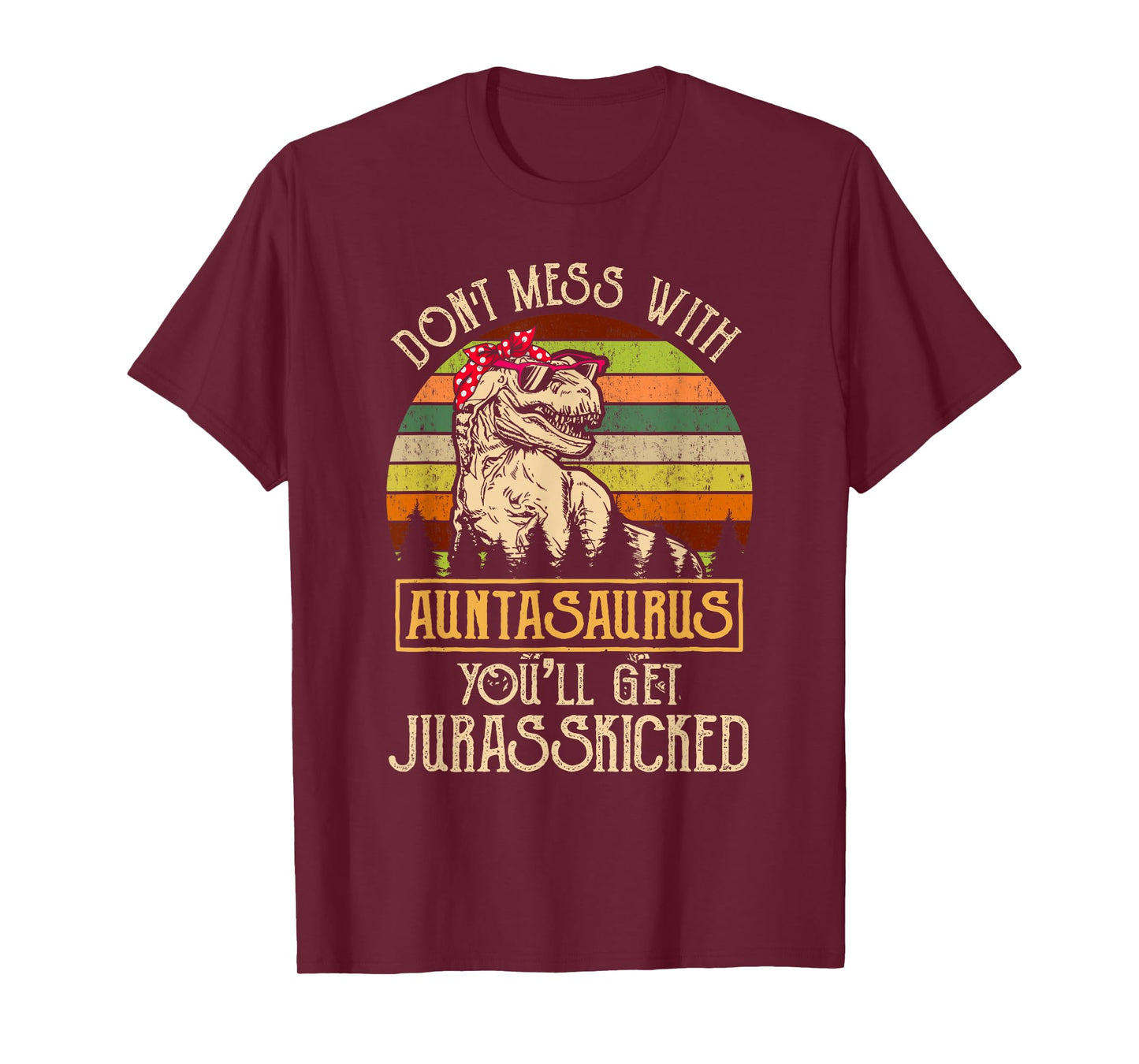 Don’t Mess With Auntasaurus Funny Dinosaur Aunt Vintage T-Shirt
