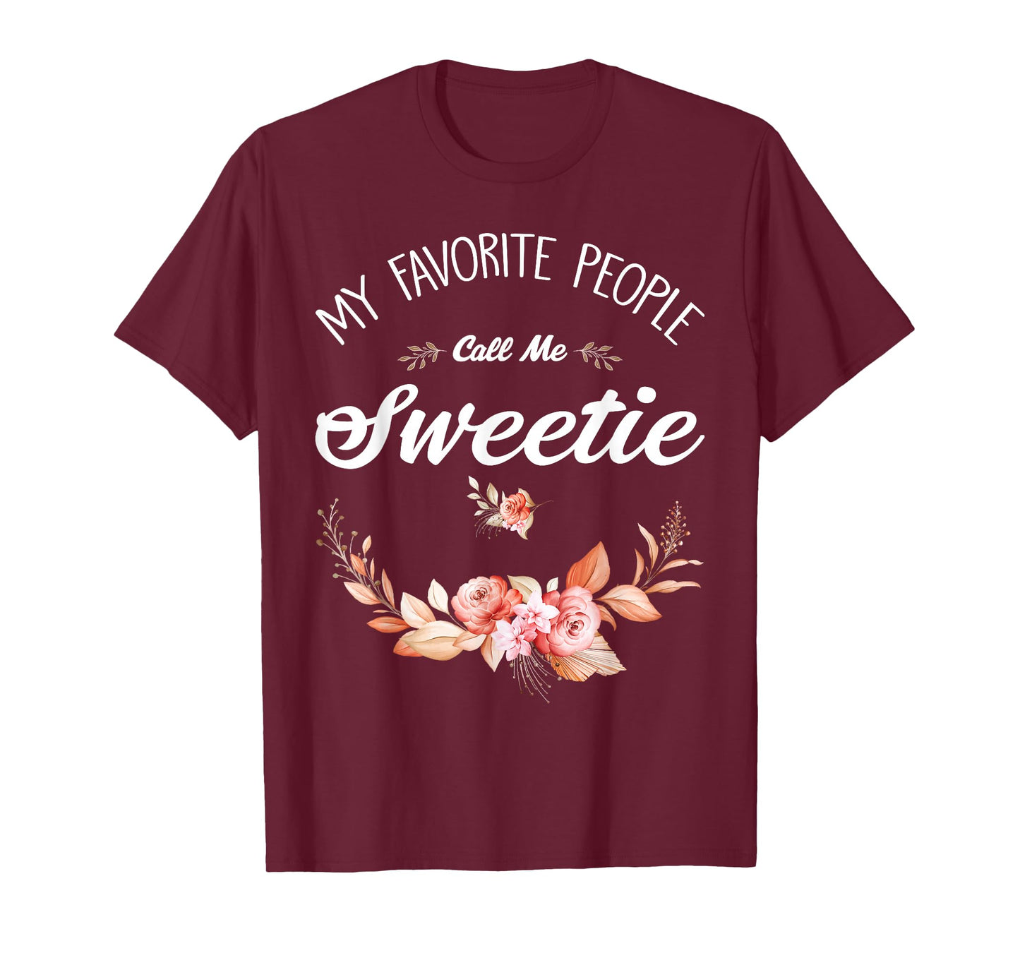My Favorite People Call Me Sweetie Vintage Womens Mens T-Shirt